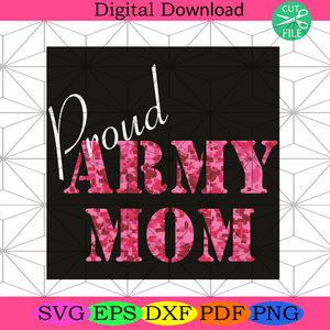 Download Proud Army Mom Svg Mothers Day Svg Mom Svg Best Mom Svg Army Mom S Silkysvg