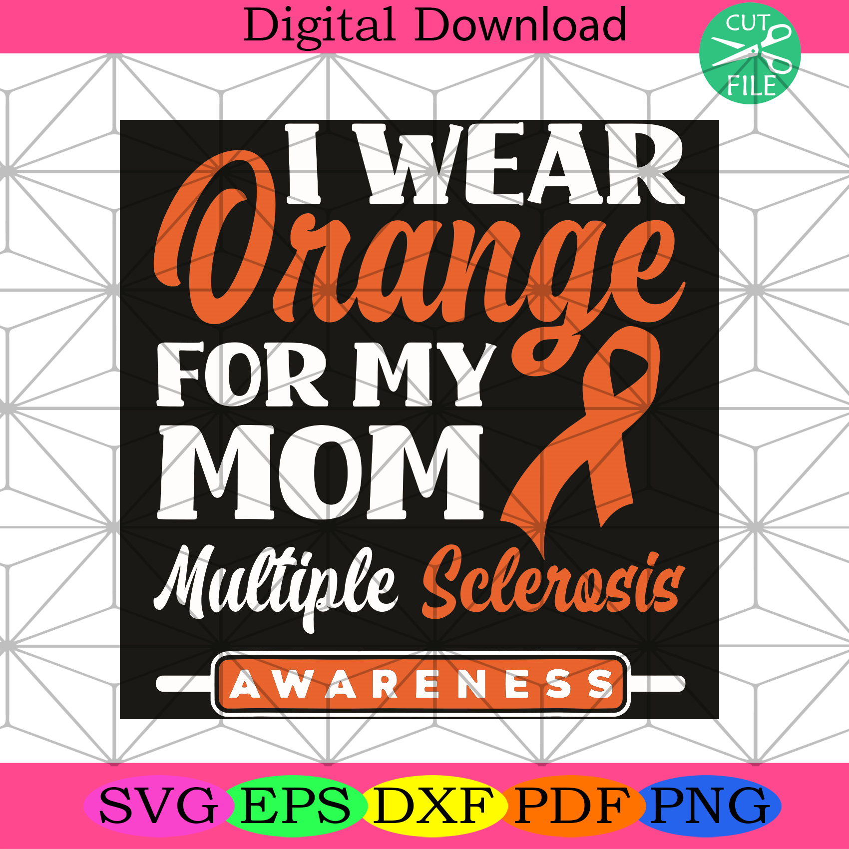 Download I Wear Orange For My Mom Multiple Sclerosis Awareness Svg Mothers Day Silkysvg