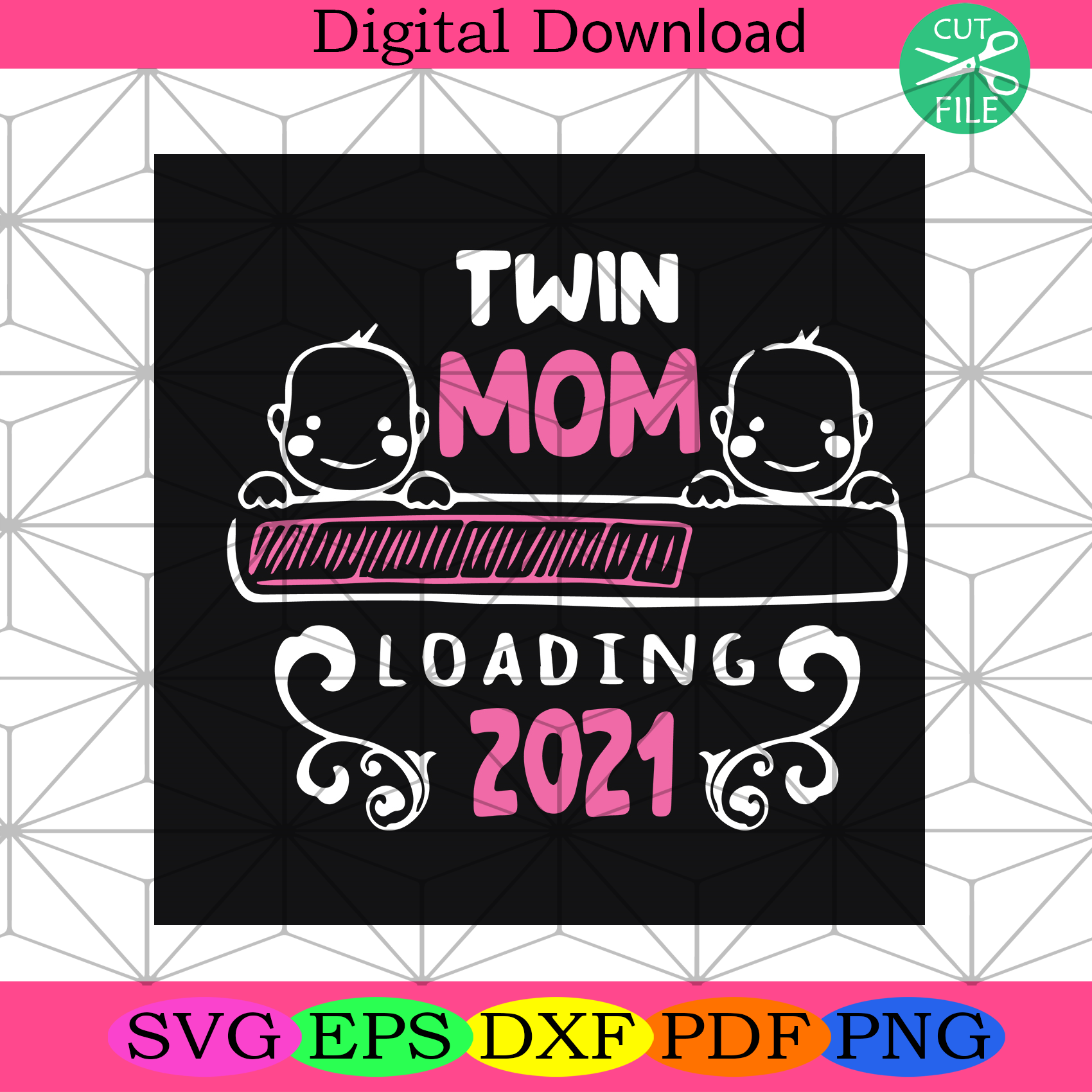 Twin Mom Loading 2021 Svg Mothers Day Svg, Mom Svg, Twin Svg