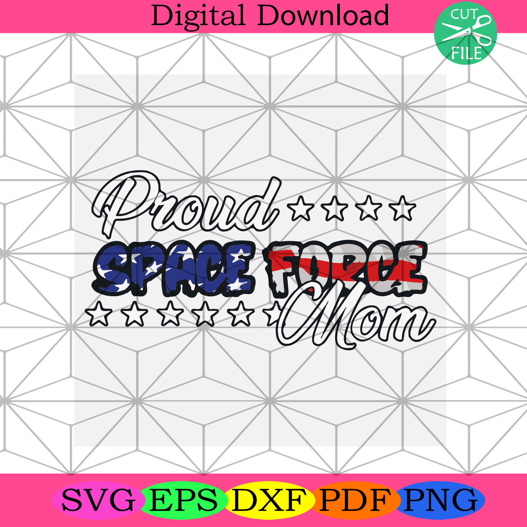 Proud Space Force Mom Svg Mothers Day Svg, Mom Svg, Proud Mom Svg