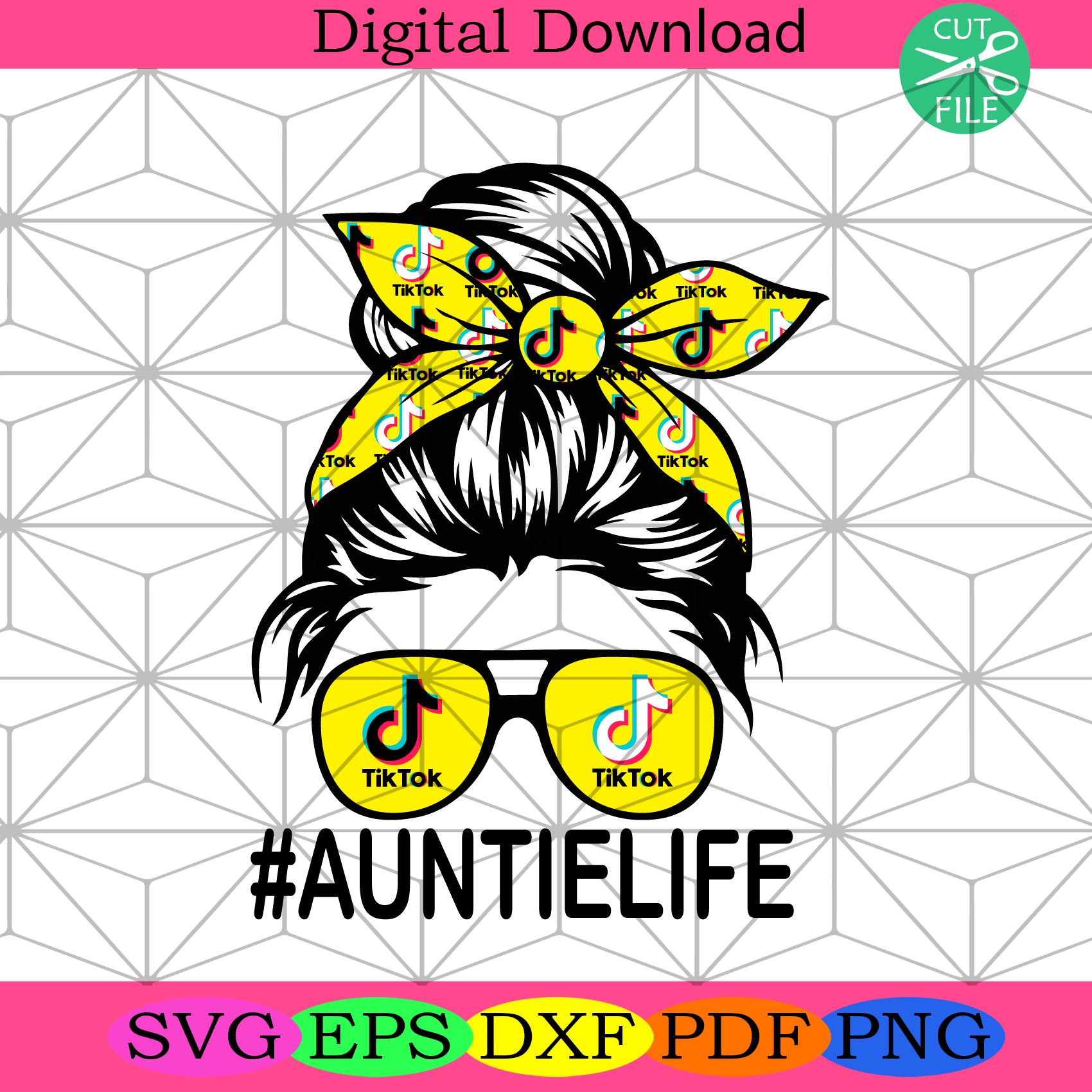 Auntie Life Tik Tok Messy Bun Girl Svg Mothers Day Svg