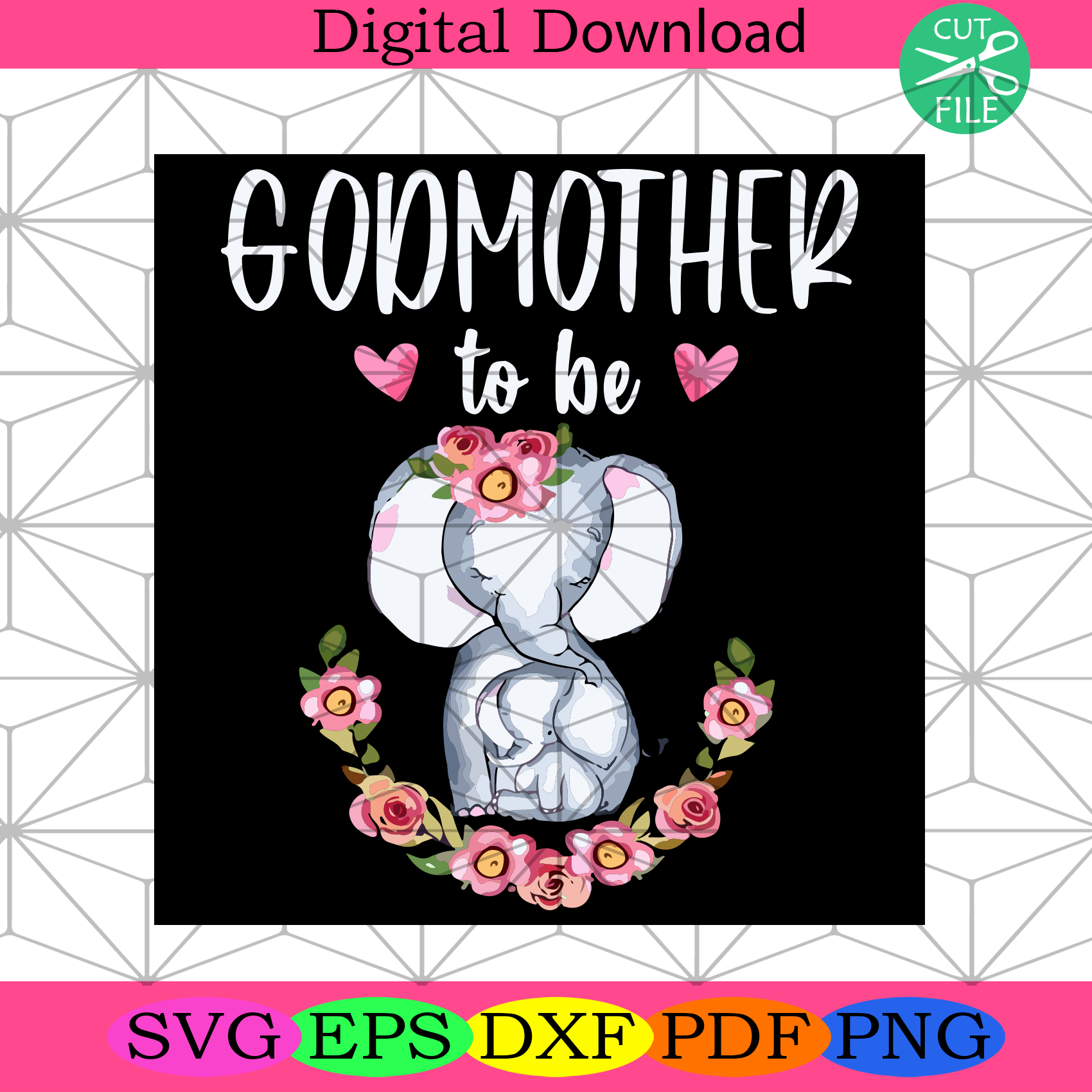 Godmother To Be Elephant Baby Shower Floral Svg Mothers Day Svg - SilkySVG