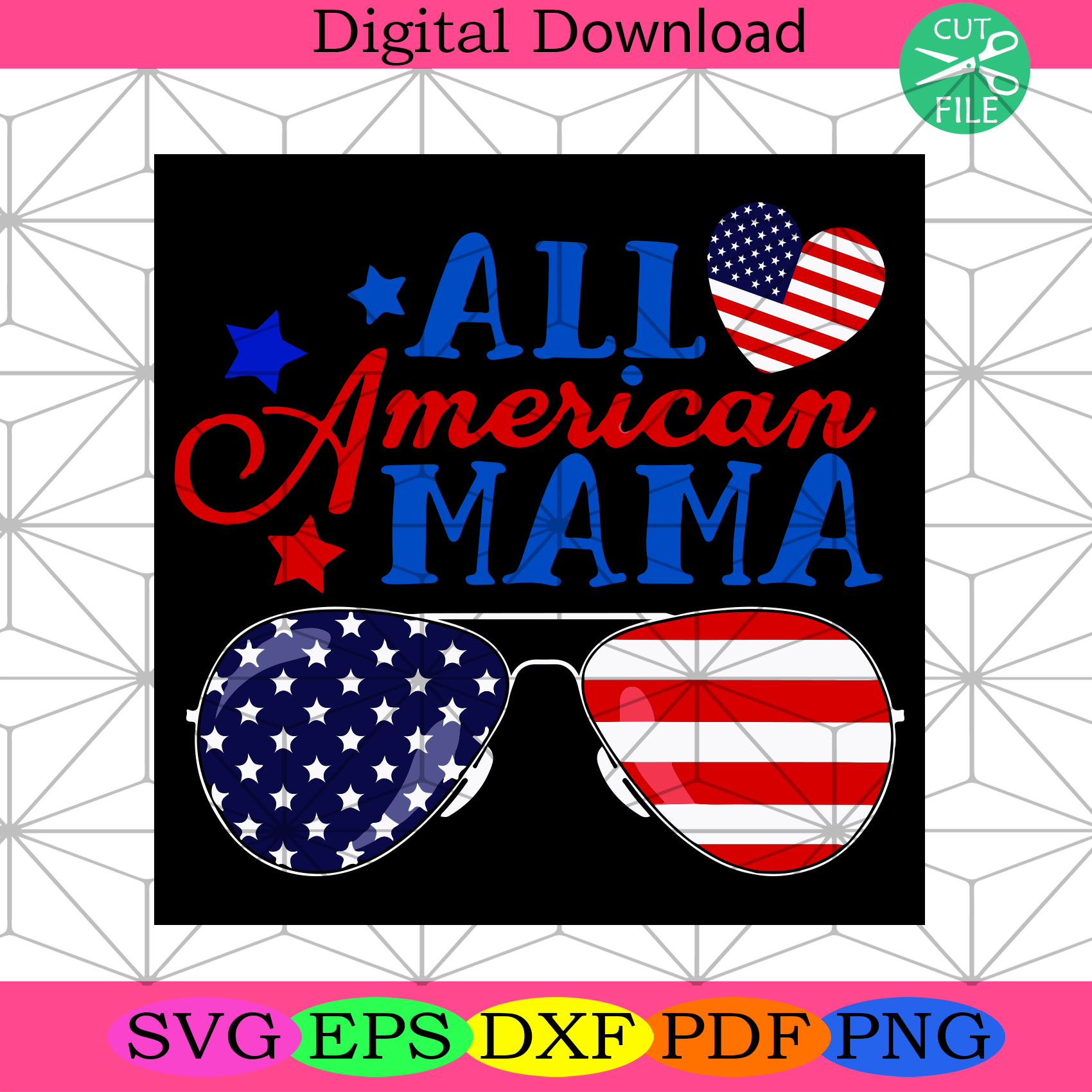 All American Mama Svg Mothers Day Svg, Mom Svg, American Mama Svg