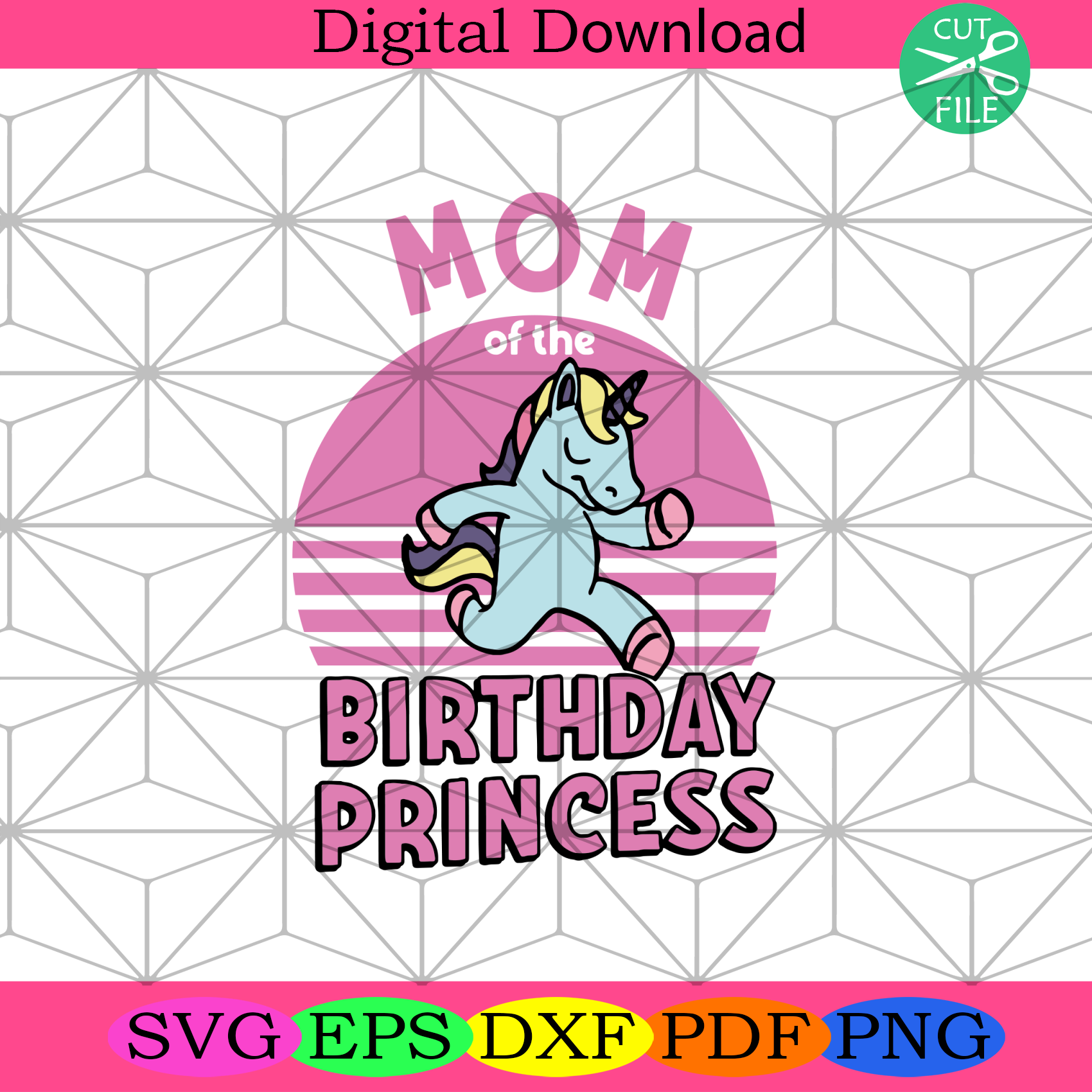 Download Mom Of The Birthday Princess Svg Birthday Svg Mom Svg Mommy Svg Bi Silkysvg
