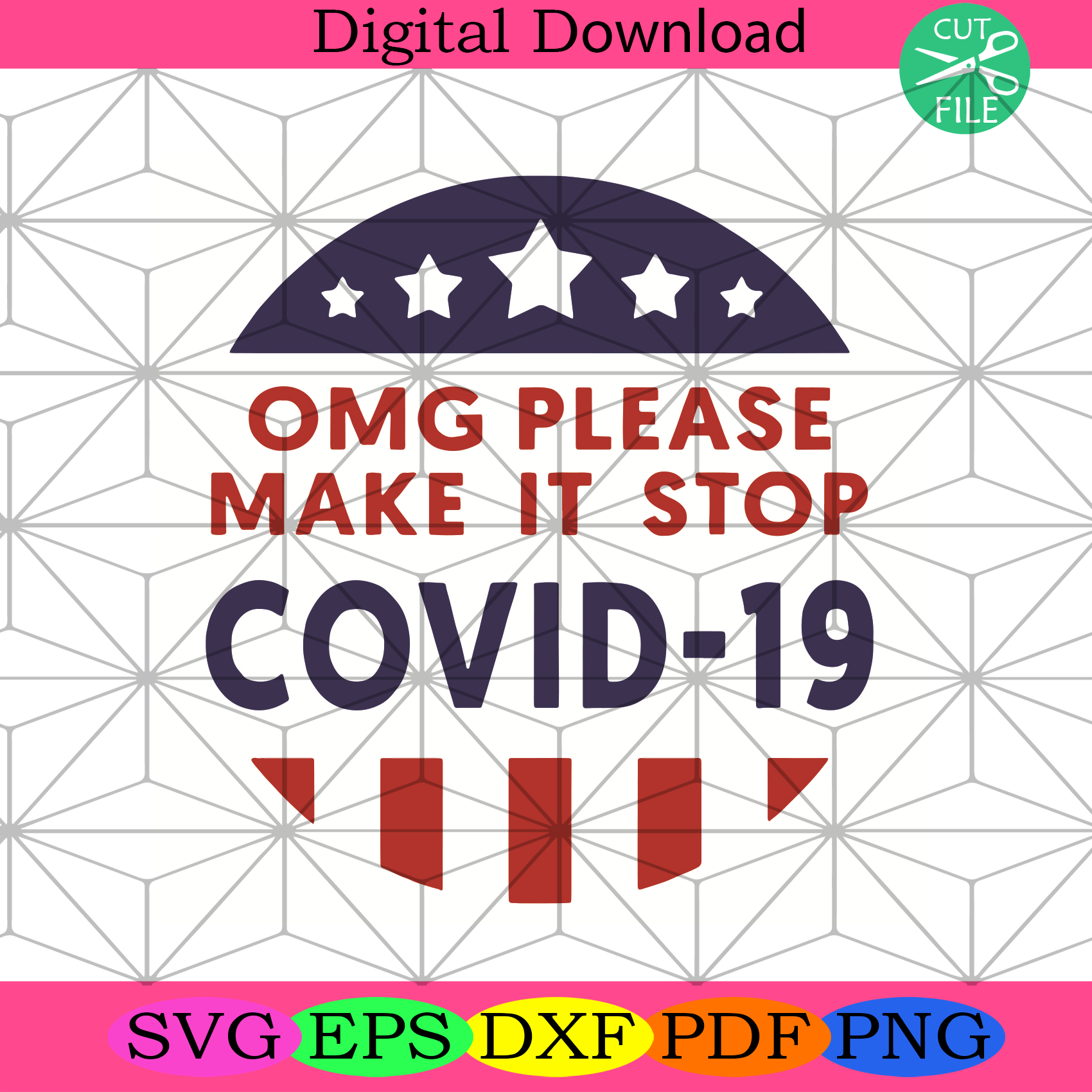 Omg Please Make It Stop Covid 19 Svg Trending Svg, Covid 19 Svg