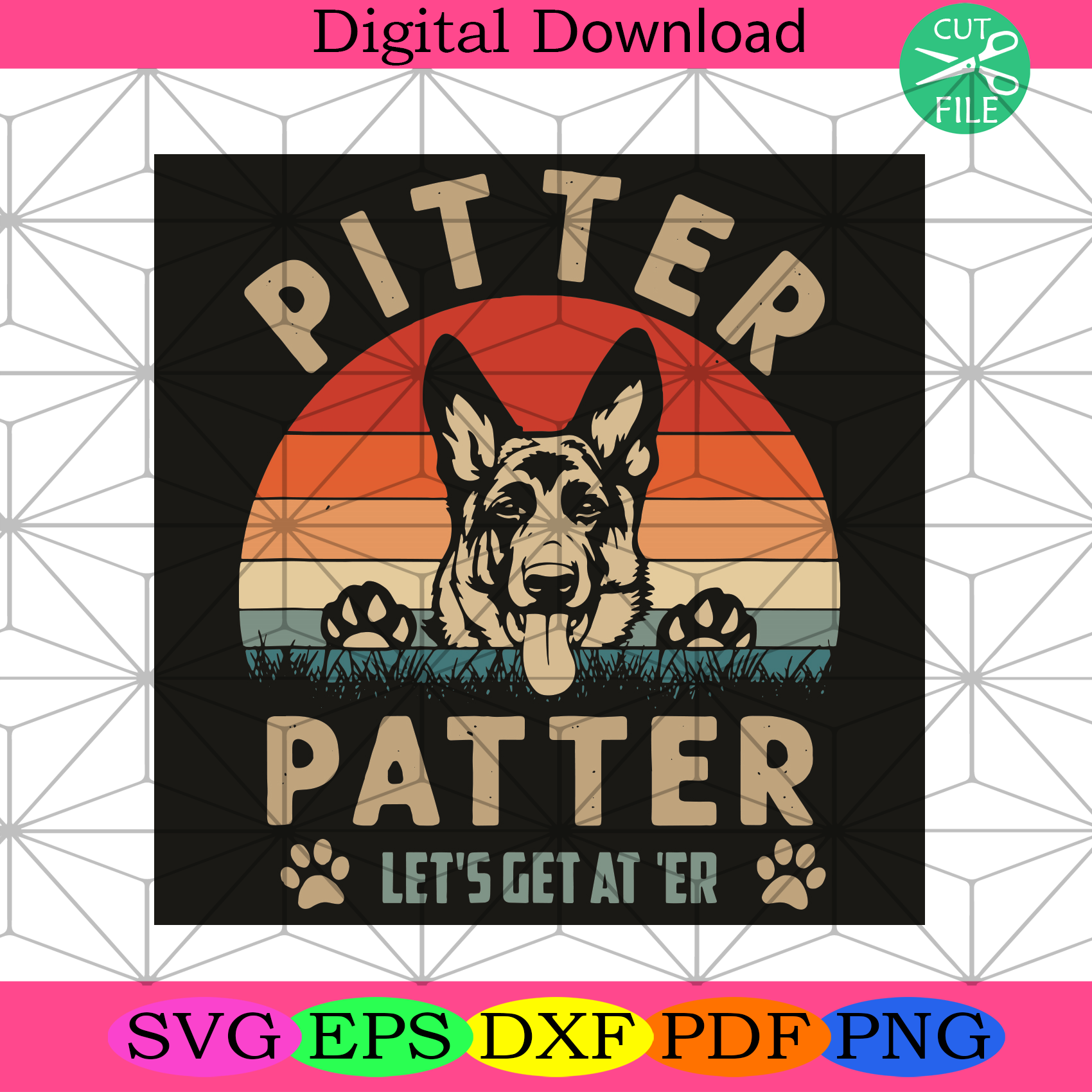 Pitter Patter Let Is Get At Er Svg Trending Svg, Guard Dog Svg