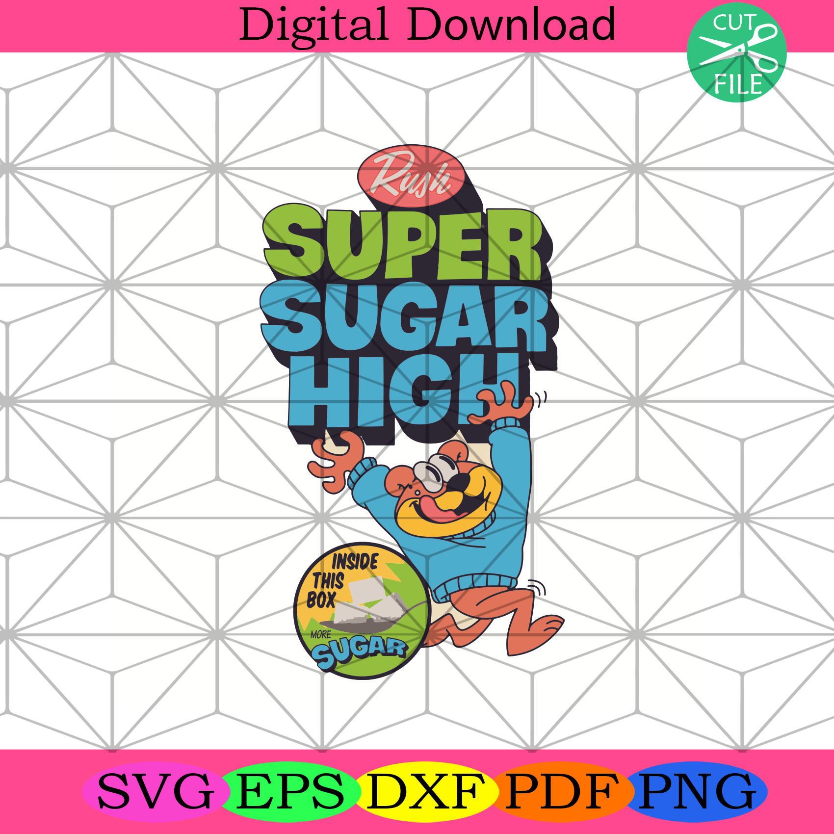 Rush Super Sugar High Inside This Box More Sugar Svg Trending Svg