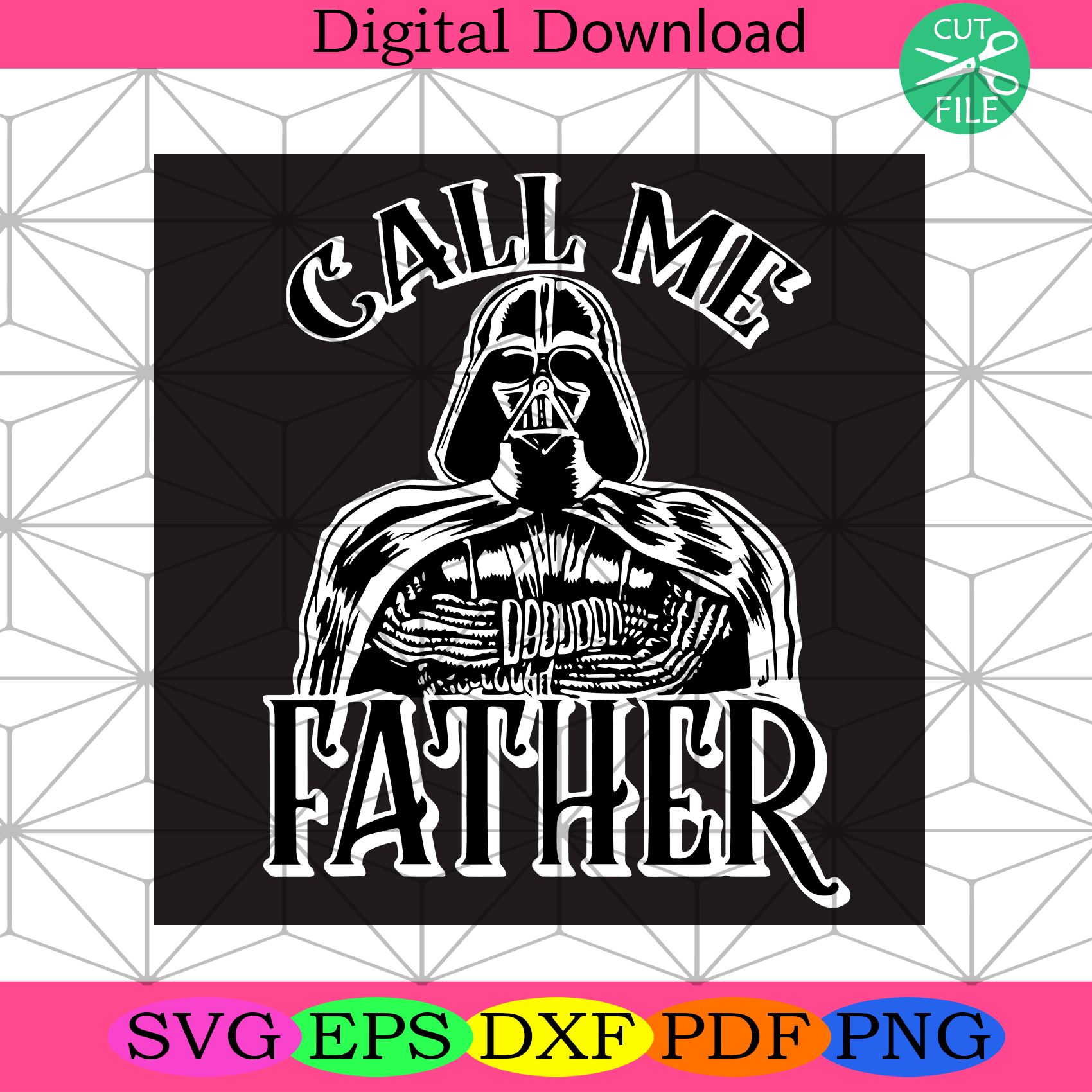 Star Wars Darth Vader Call Me Father Svg Star War Svg