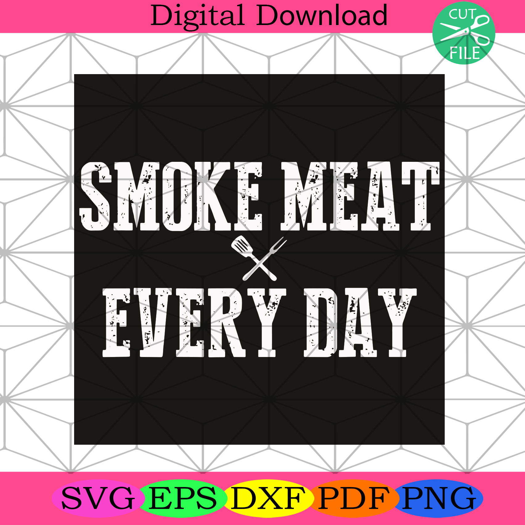 Smoke Meat Everyday Svg Trending Svg, Smoke Meat Svg, Bbq Svg