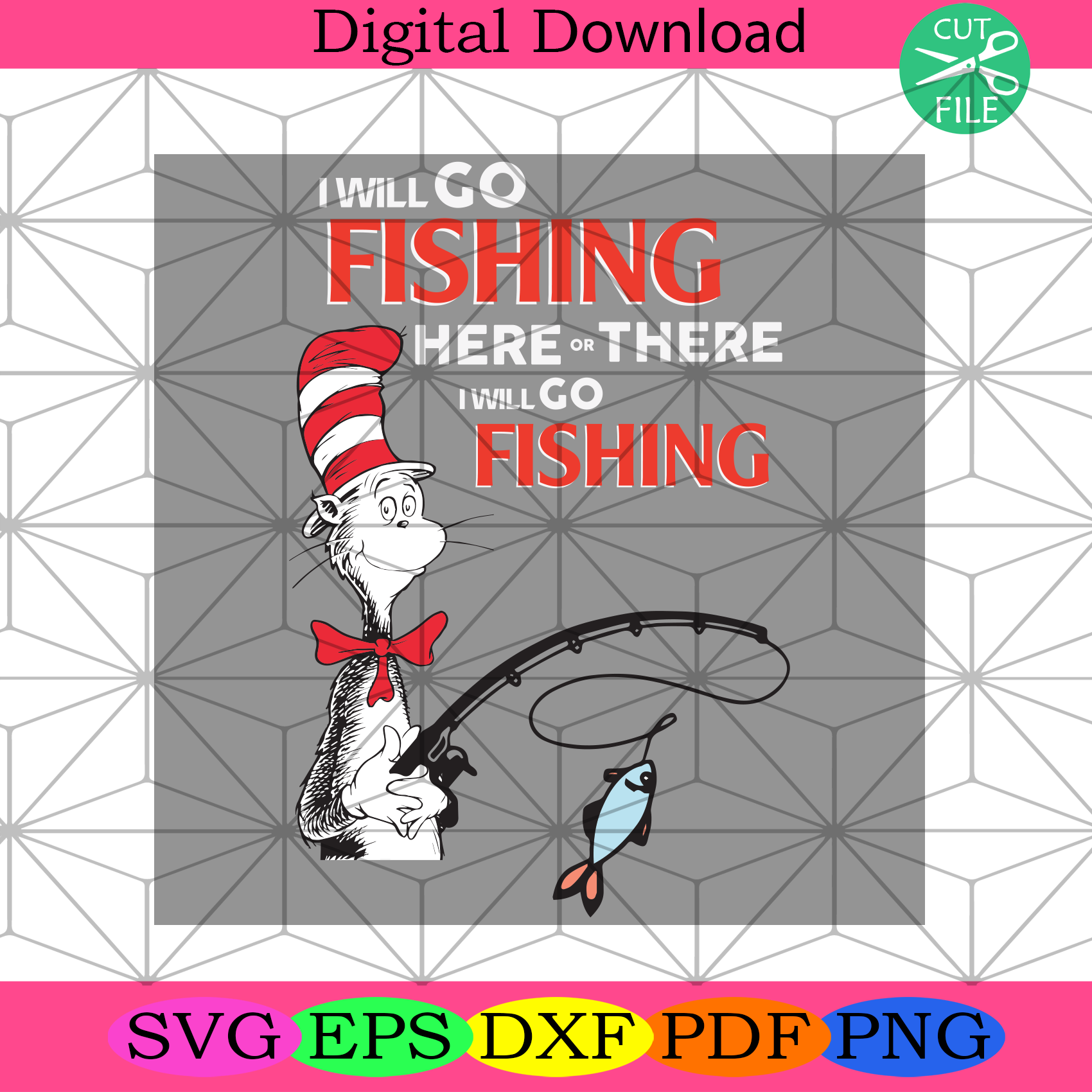 Download I Will Go Fishing Svg Dr Seuss Svg Svg Dr Seuss Fishing Fishing Sv Silkysvg