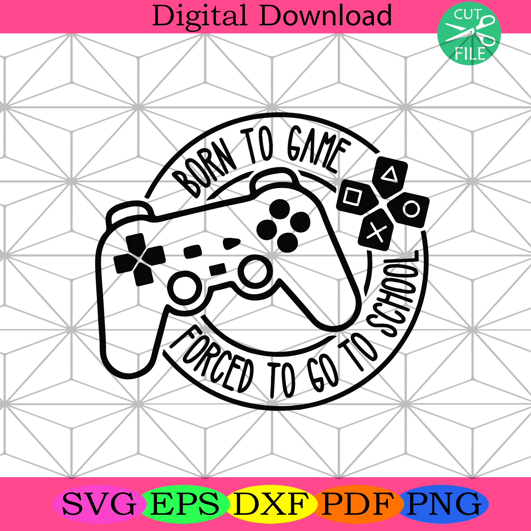 Born To Game Svg Trending Svg, Gamer Svg, Student Svg, School Svg