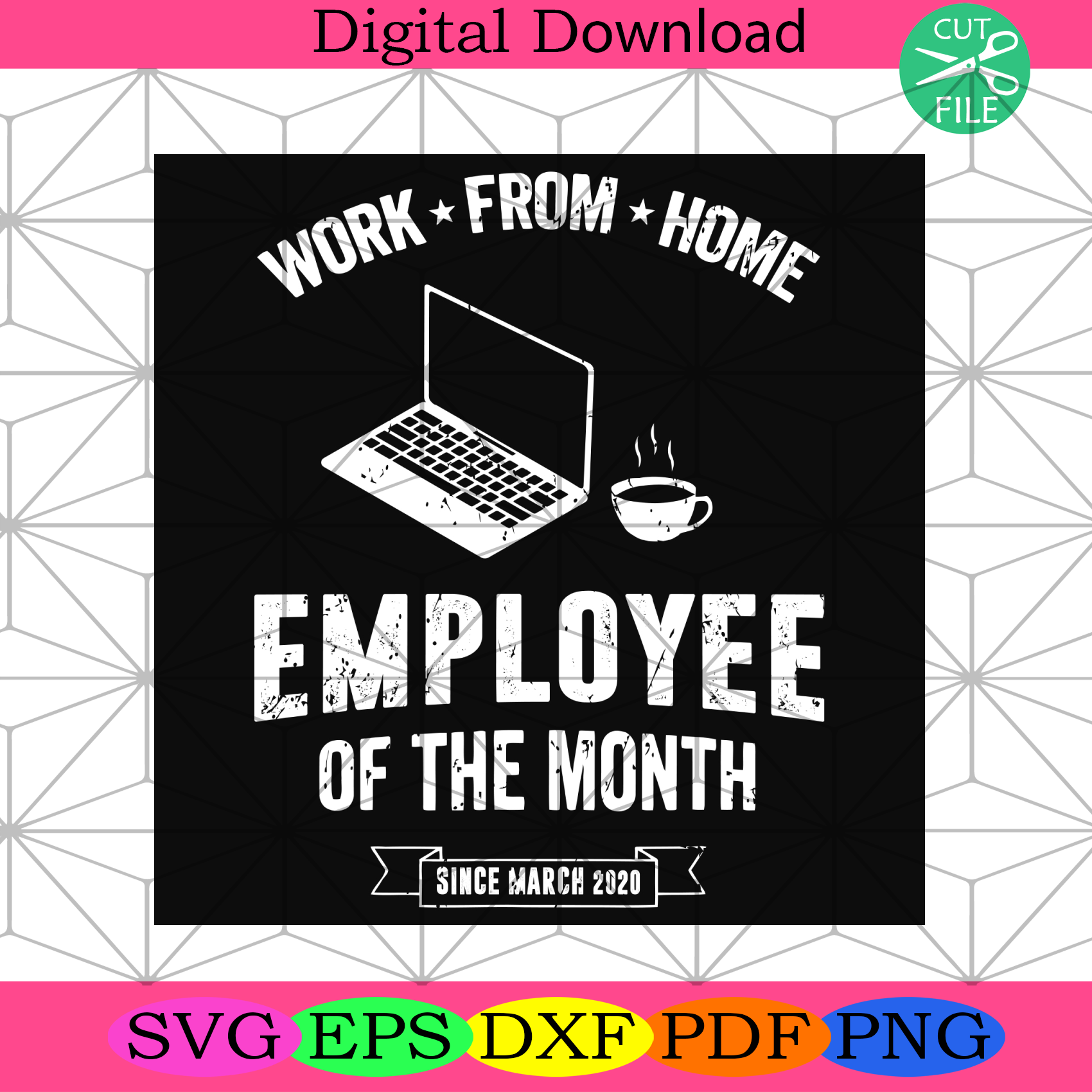 Work From Home Employee Of The Month Since March 2020 Svg Trending Sv