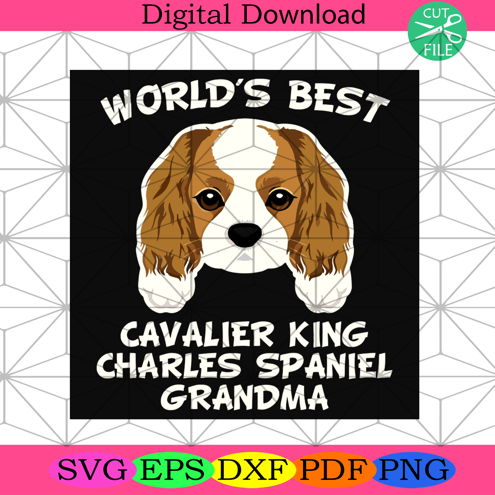 Worlds Best Cavalier King Charles Spaniel Grandma Svg Trending Svg