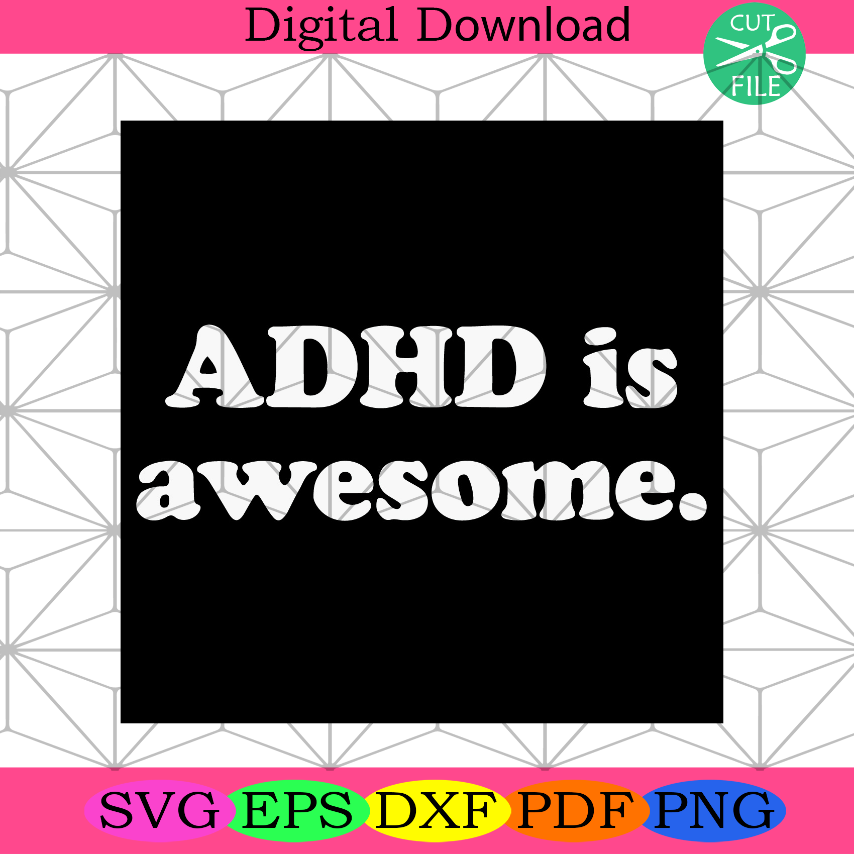 ADHD Is Awesome Svg Trending Svg, ADHD Svg, ADHD Awareness Svg