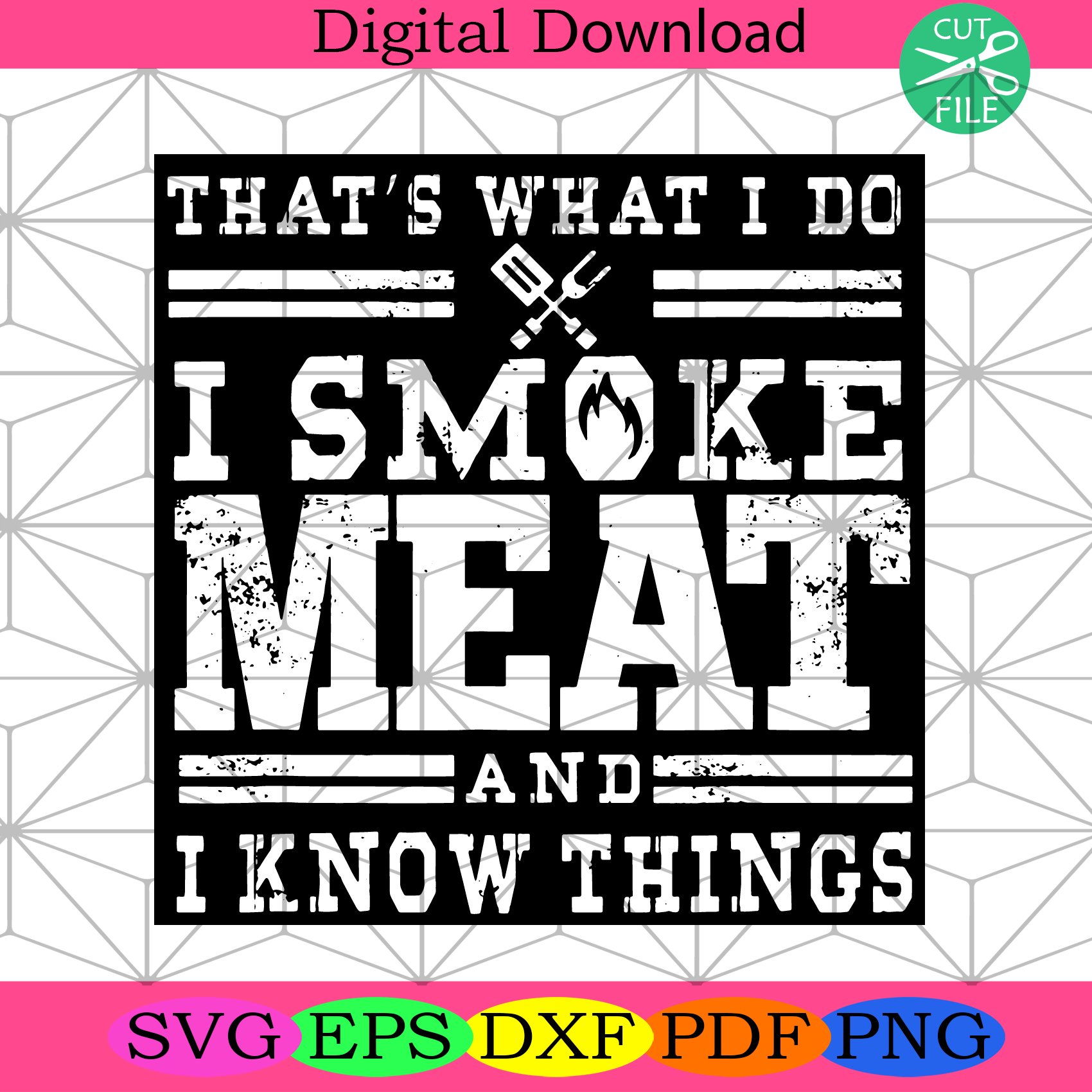 I Smoke Meat And I Know Things Svg Trending Svg, Smoke Meat Svg