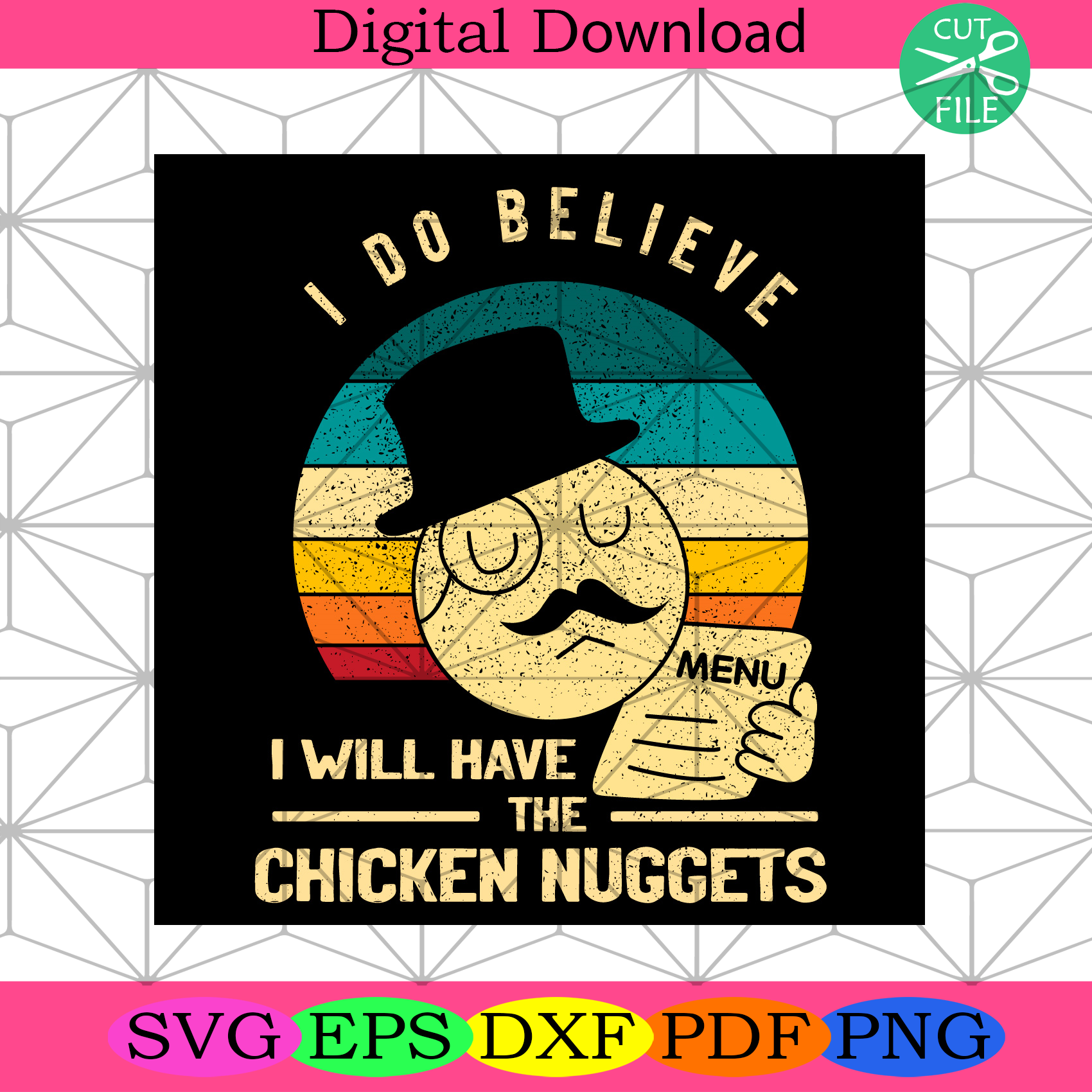 I Do Believe I Will Have The Chicken Nuggets Svg Trending Svg