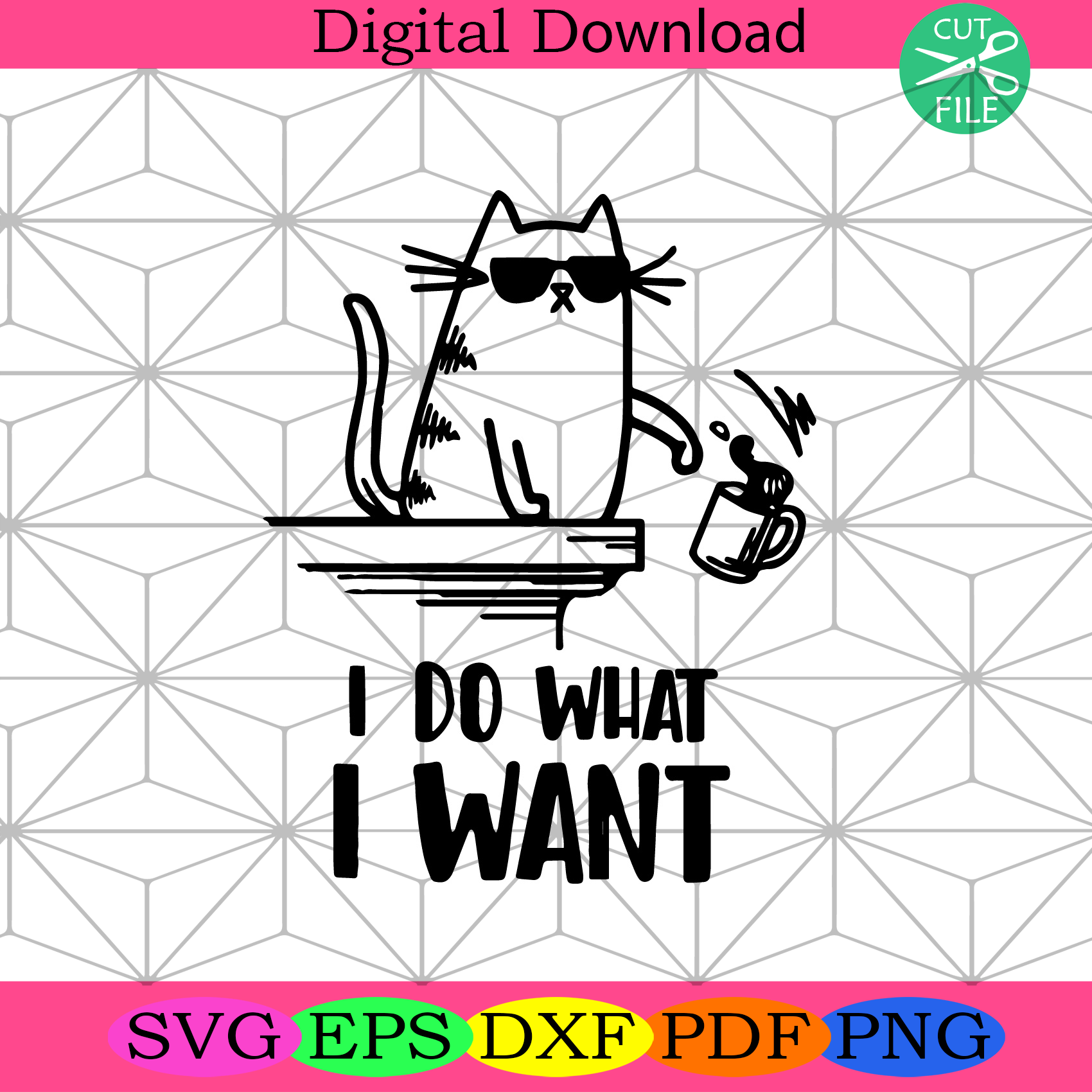 Download Cat I Do What I Want Svg Trending Svg I Do What I Want Funny Cat Sv Silkysvg