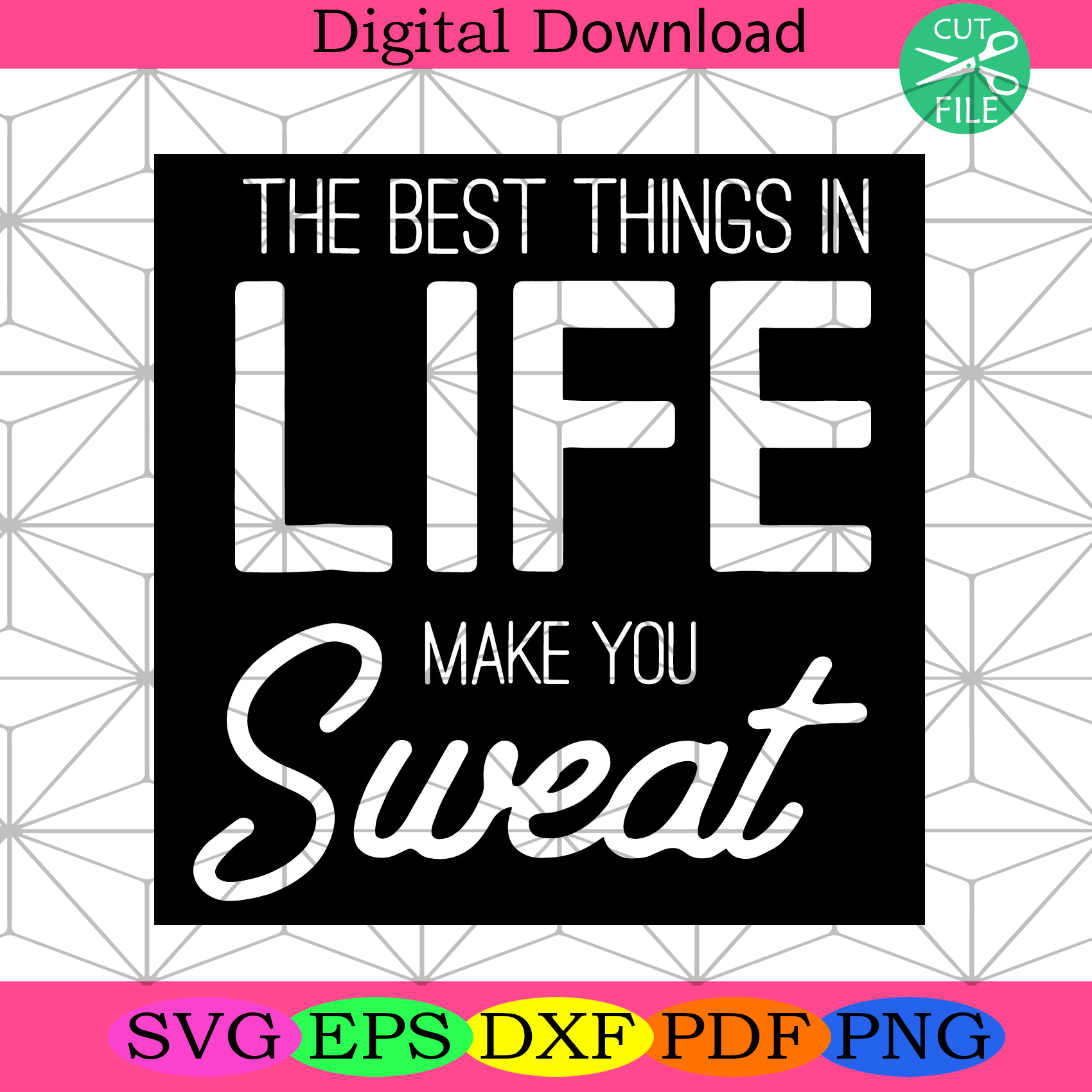 The Best Things In Life Make You Sweat Svg Trending Svg