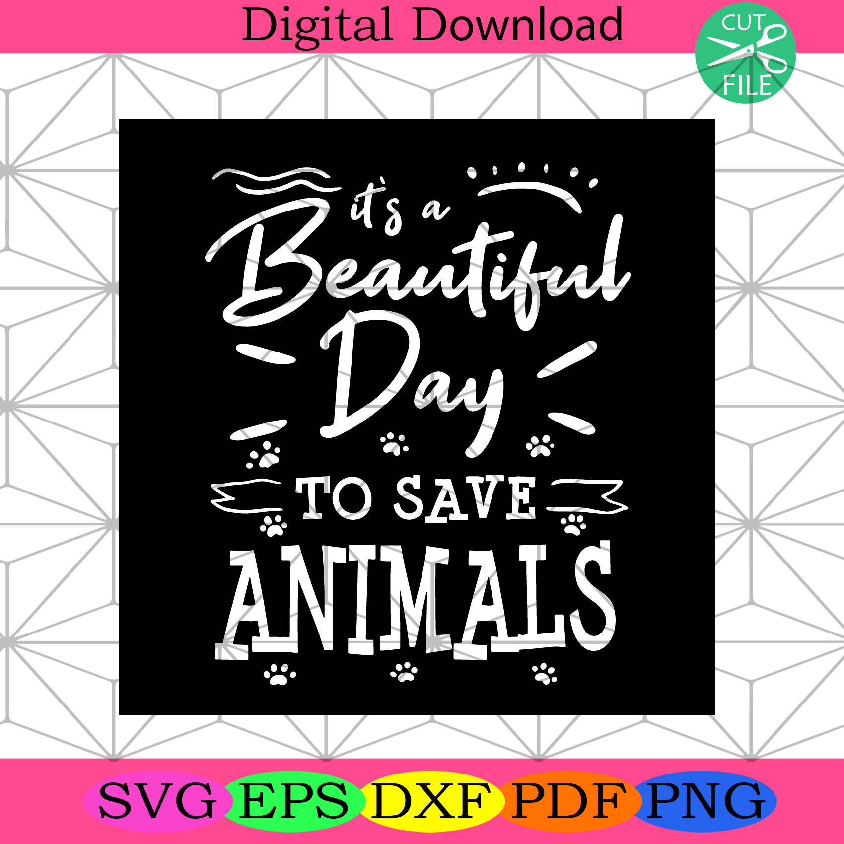 Its A Beautiful Day To Save Animals Svg Trending Svg