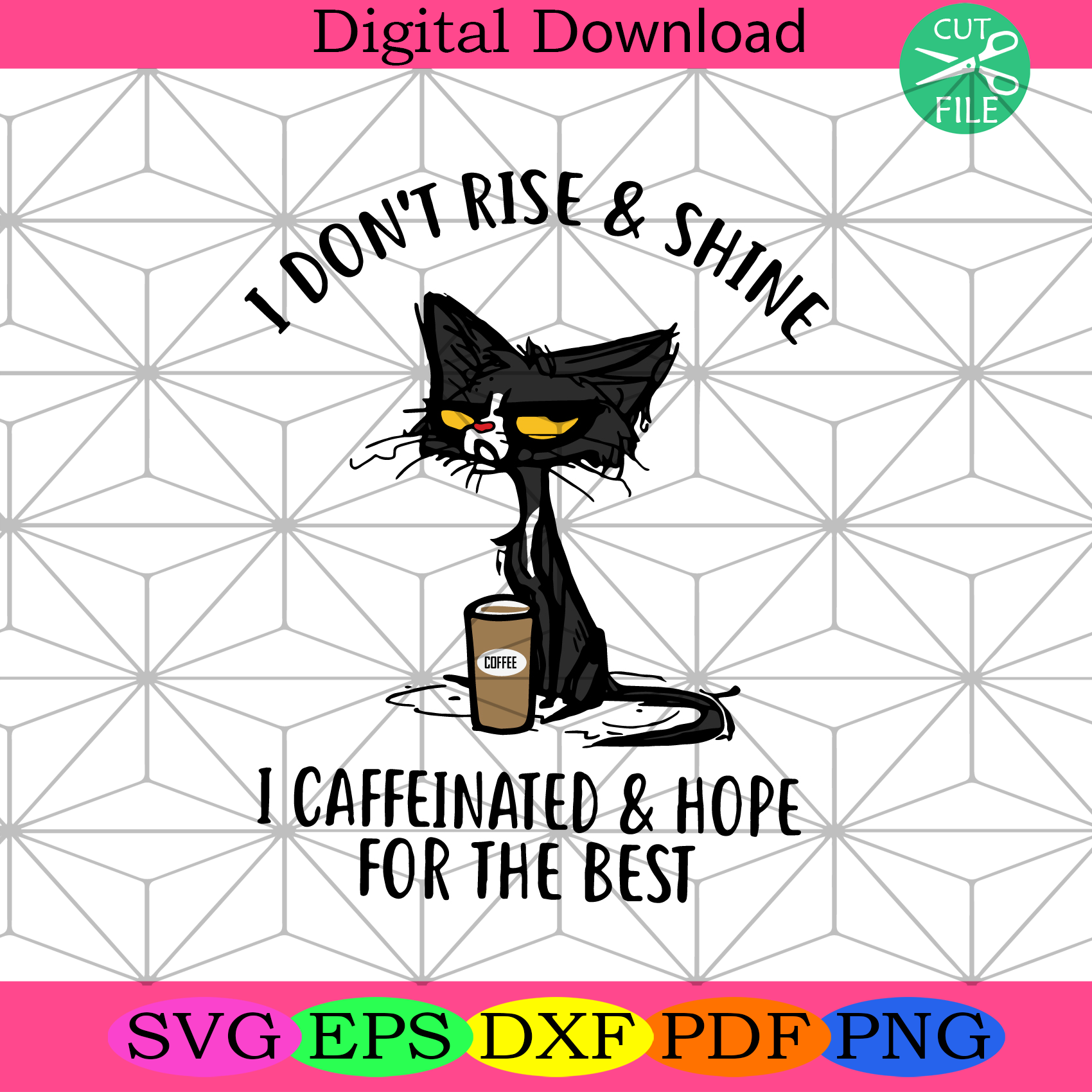 I Dont Rise And Shine Svg Trending Svg, Cat Svg, Coffee Svg