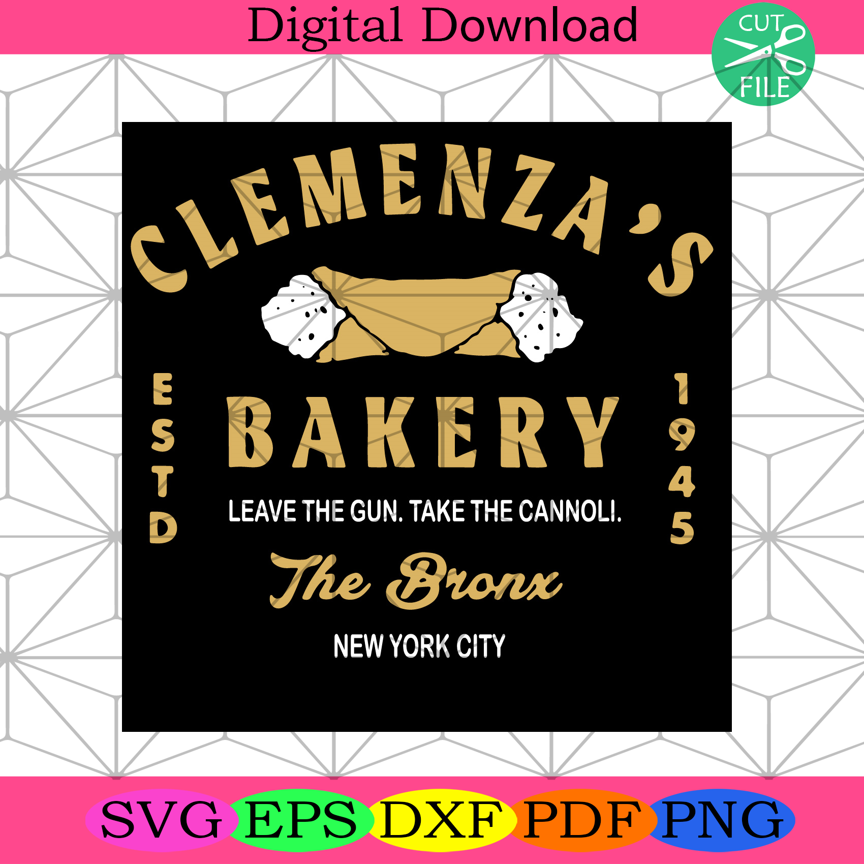 Clemenzas Bakery Leave The Gun Take The Cannoli Svg Trending Svg