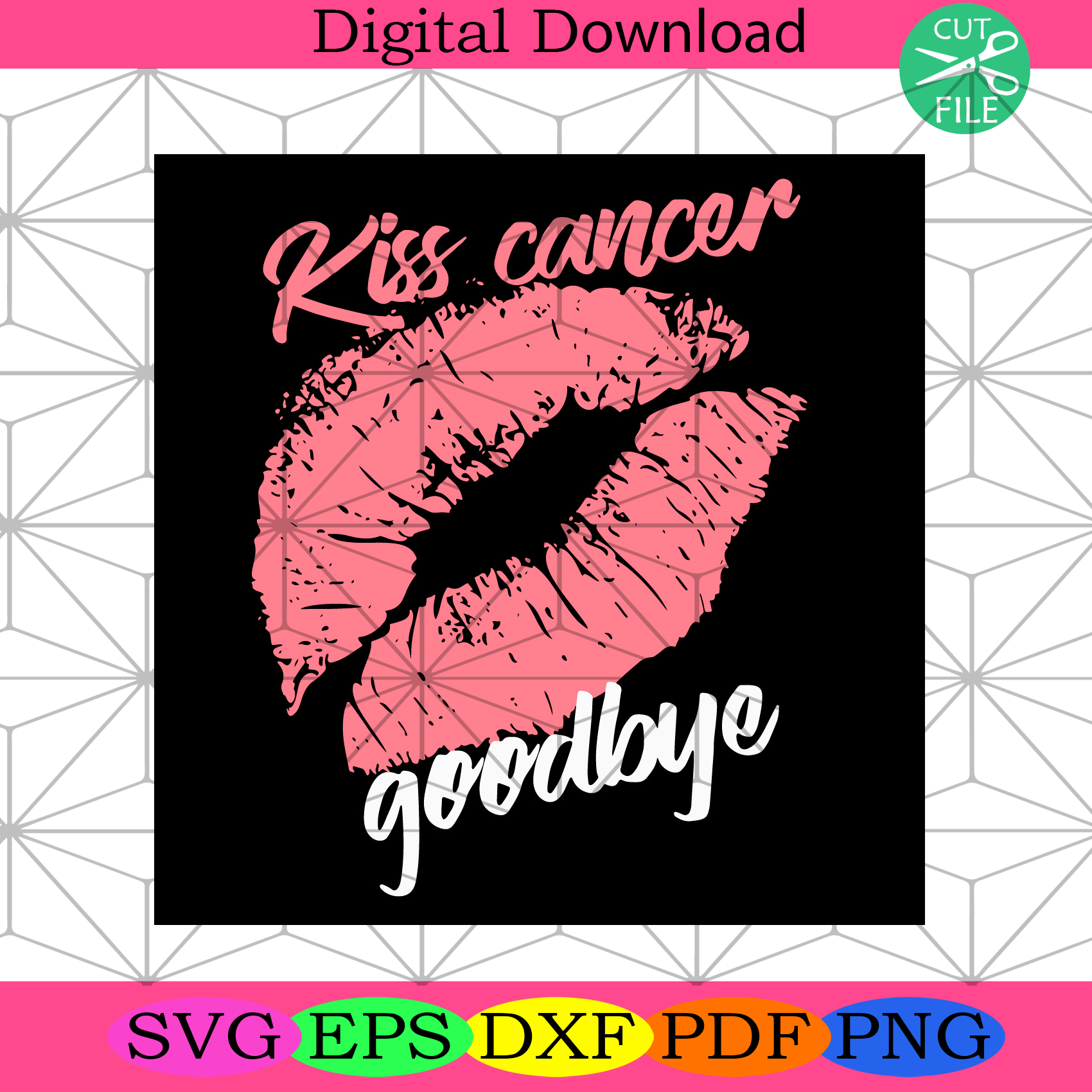 Kiss Cancer Goodbye Trending Svg, Kiss Svg, Cancer Svg