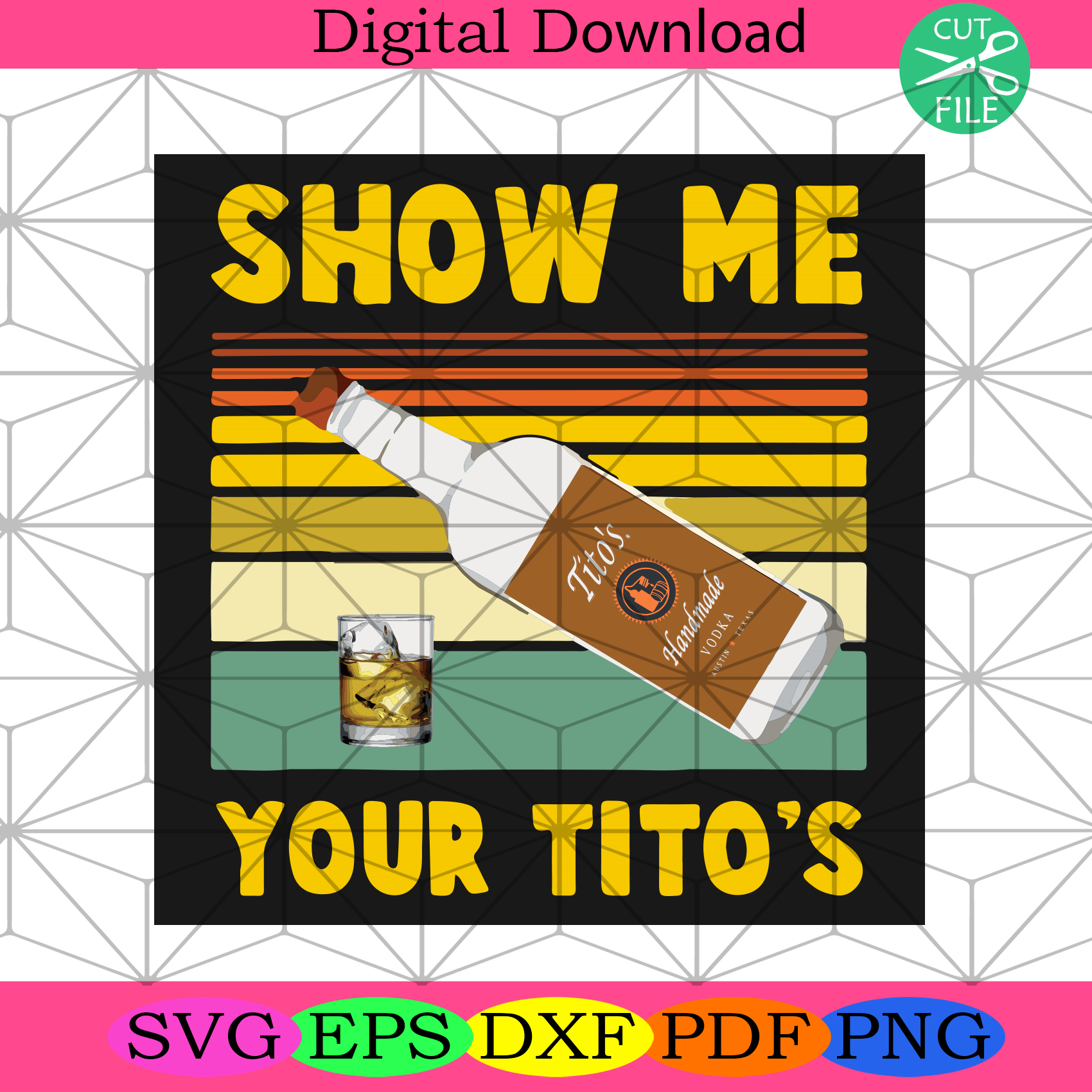 Show Me Your Titos Svg Trending Svg, Tito Svg