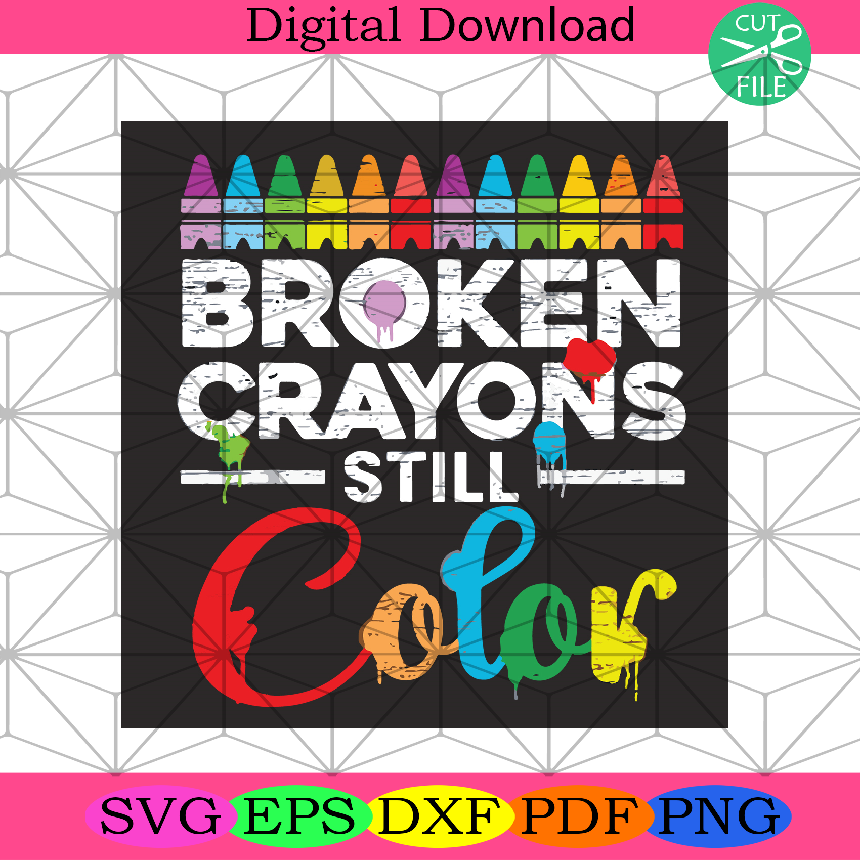 Broken Crayons Still Color Mental Health Awareness Supporter Svg Tren