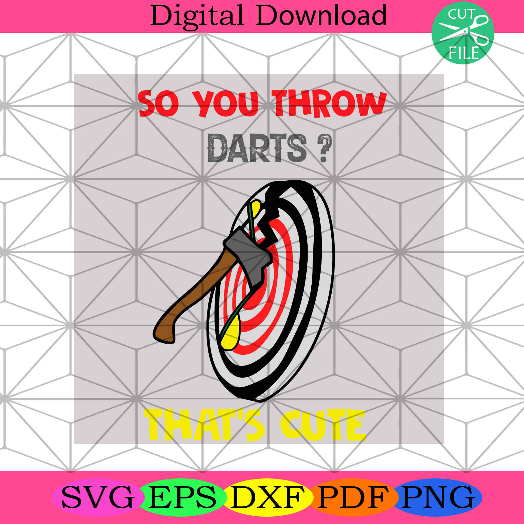 So You Throw Darts That Is Cute Svg Trending Svg, Axe Svg