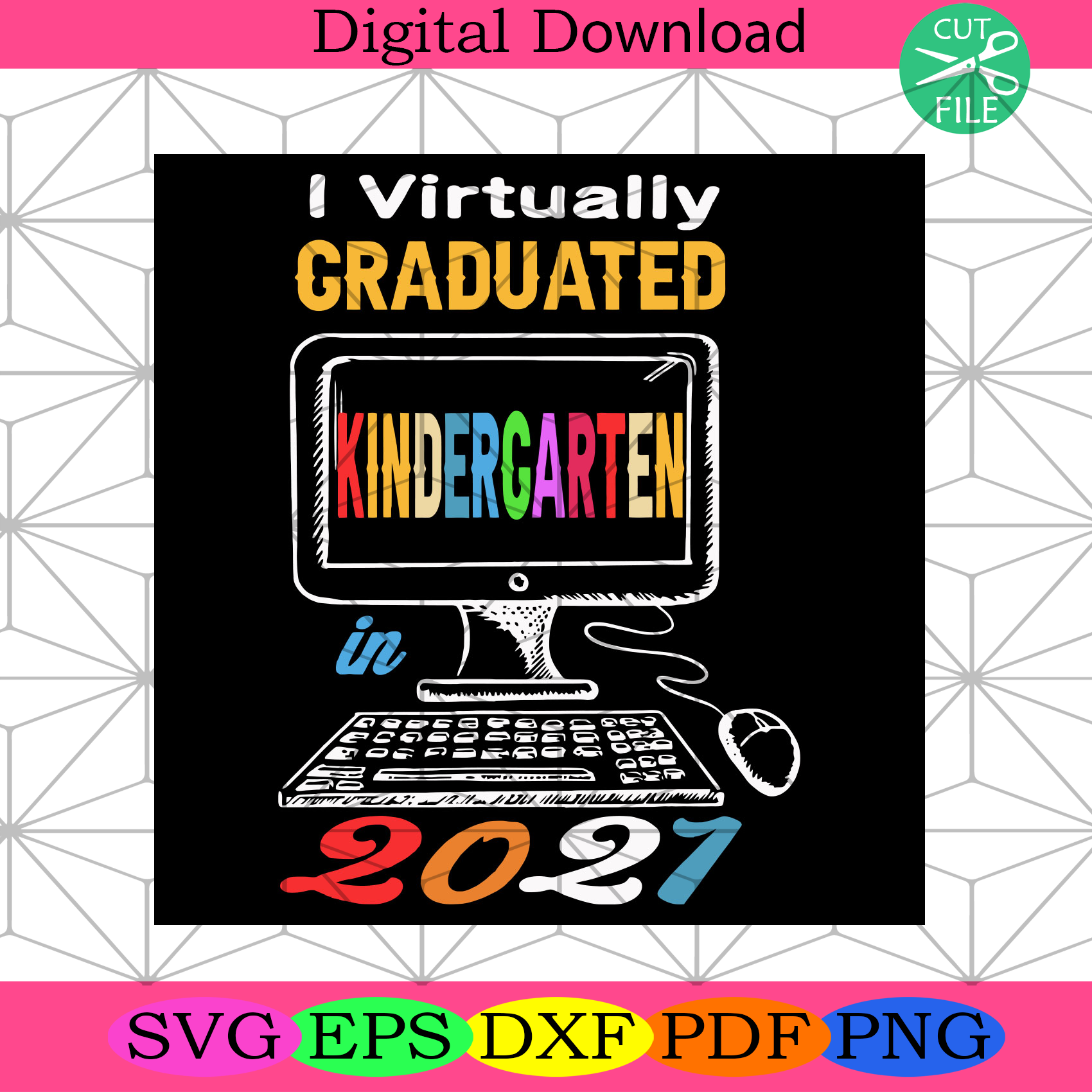 I Virtually Graduated Kindergarten 2021 Svg Trending Svg