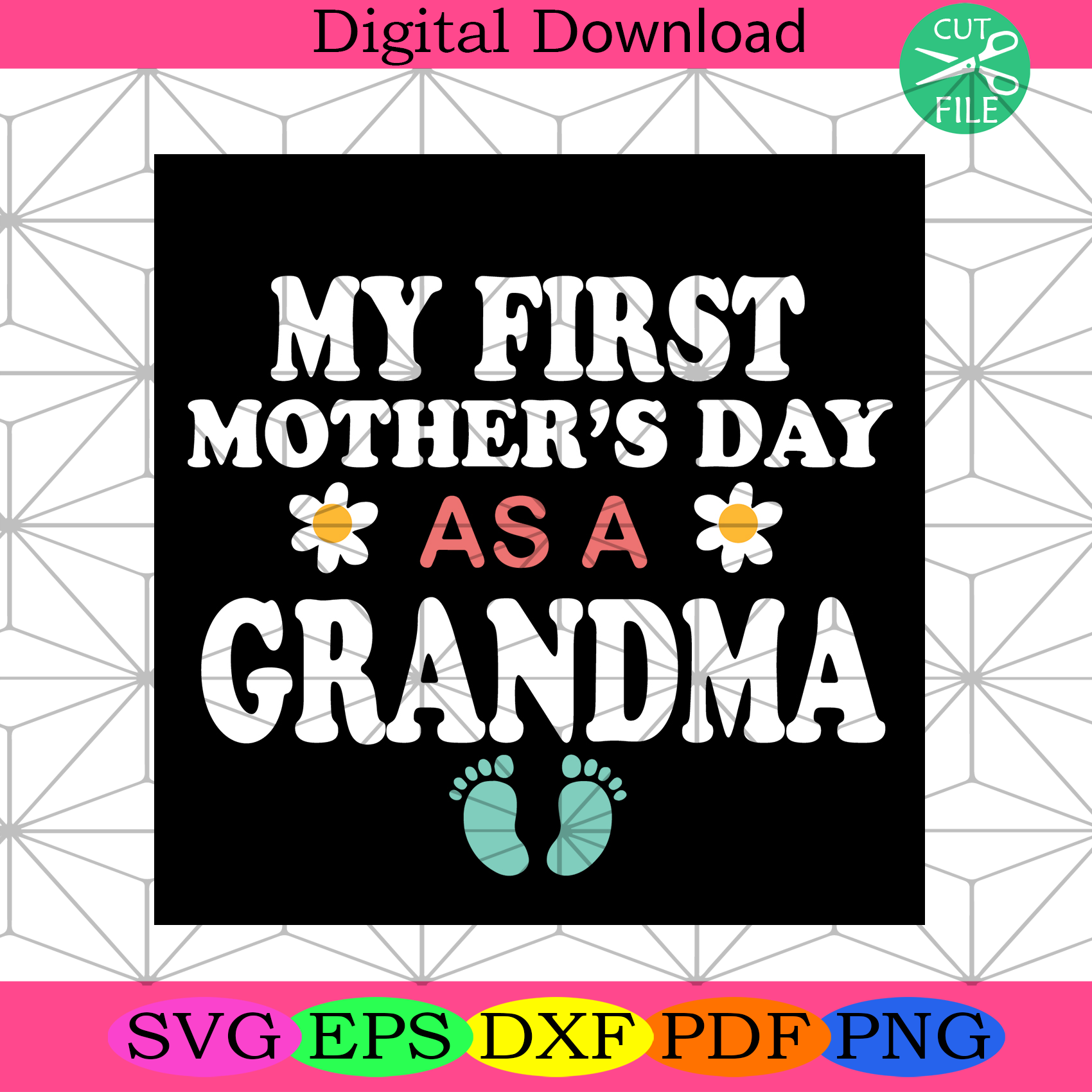 Download My First Mothers Day As A Grandma Svg Mothers Day Svg Grandma Svg G Silkysvg