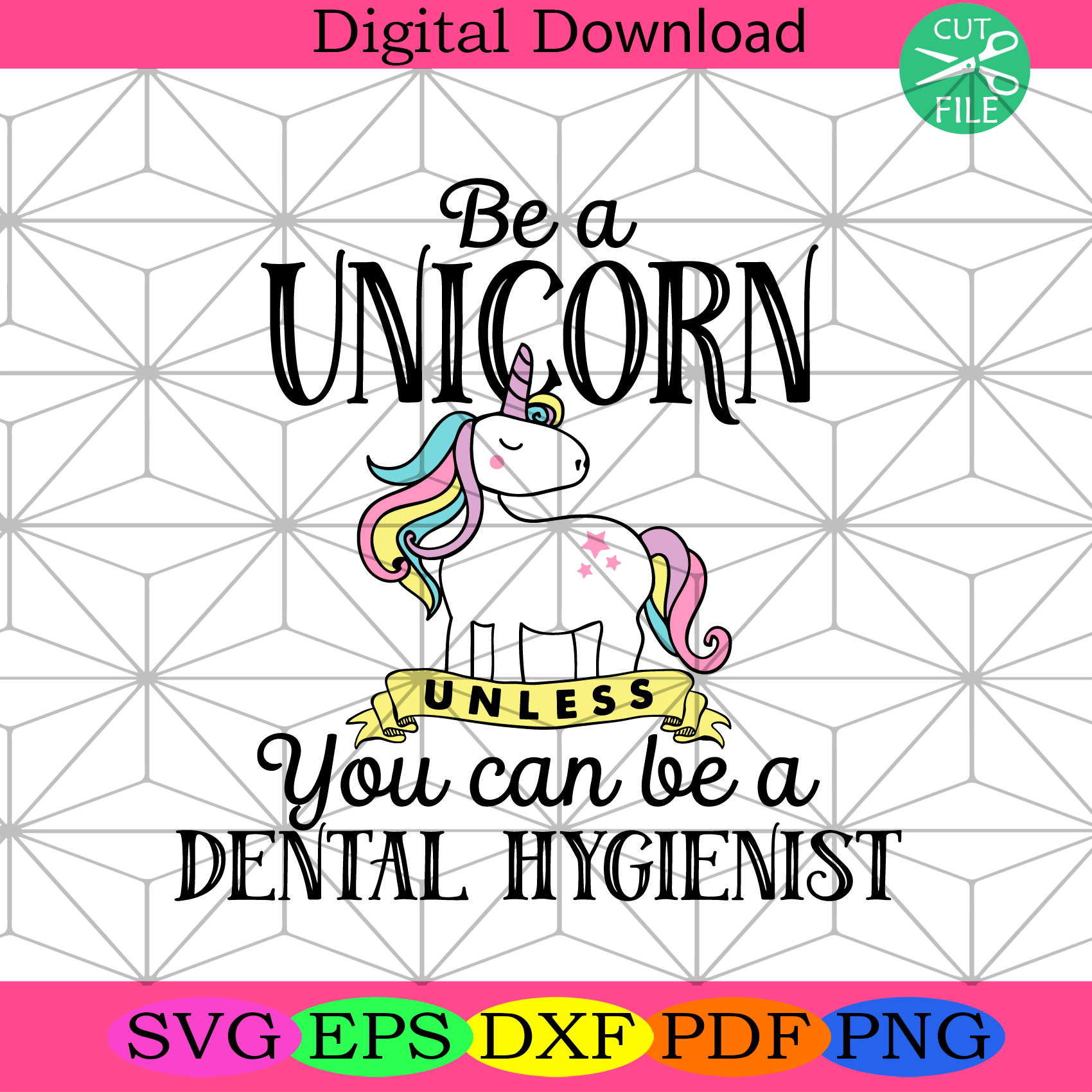 Be A Unicorn You Can Be A Dental Hygienist Svg Trending Svg