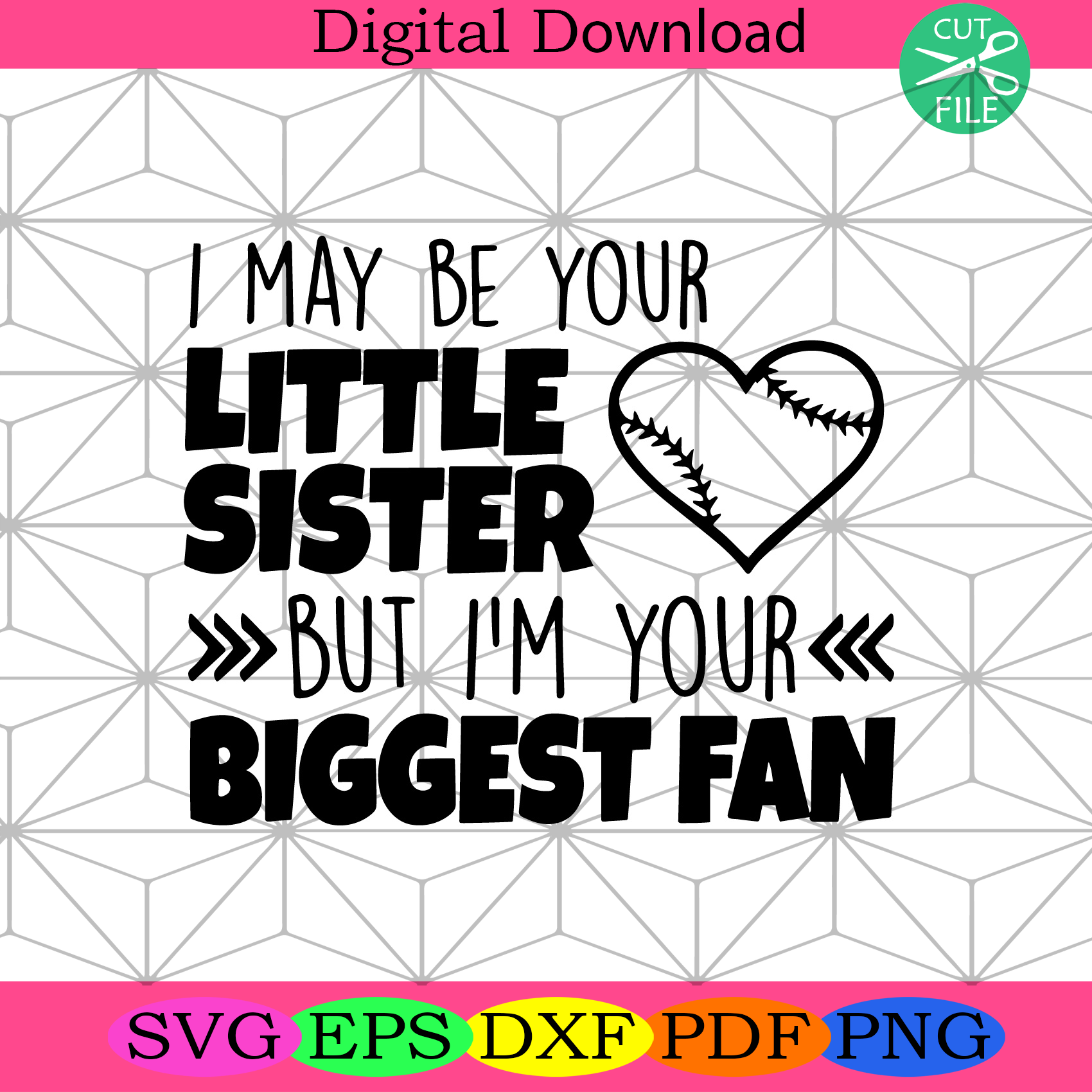 I May Be Your Little Sister But I Am Your Biggest Fan Svg Trending Sv