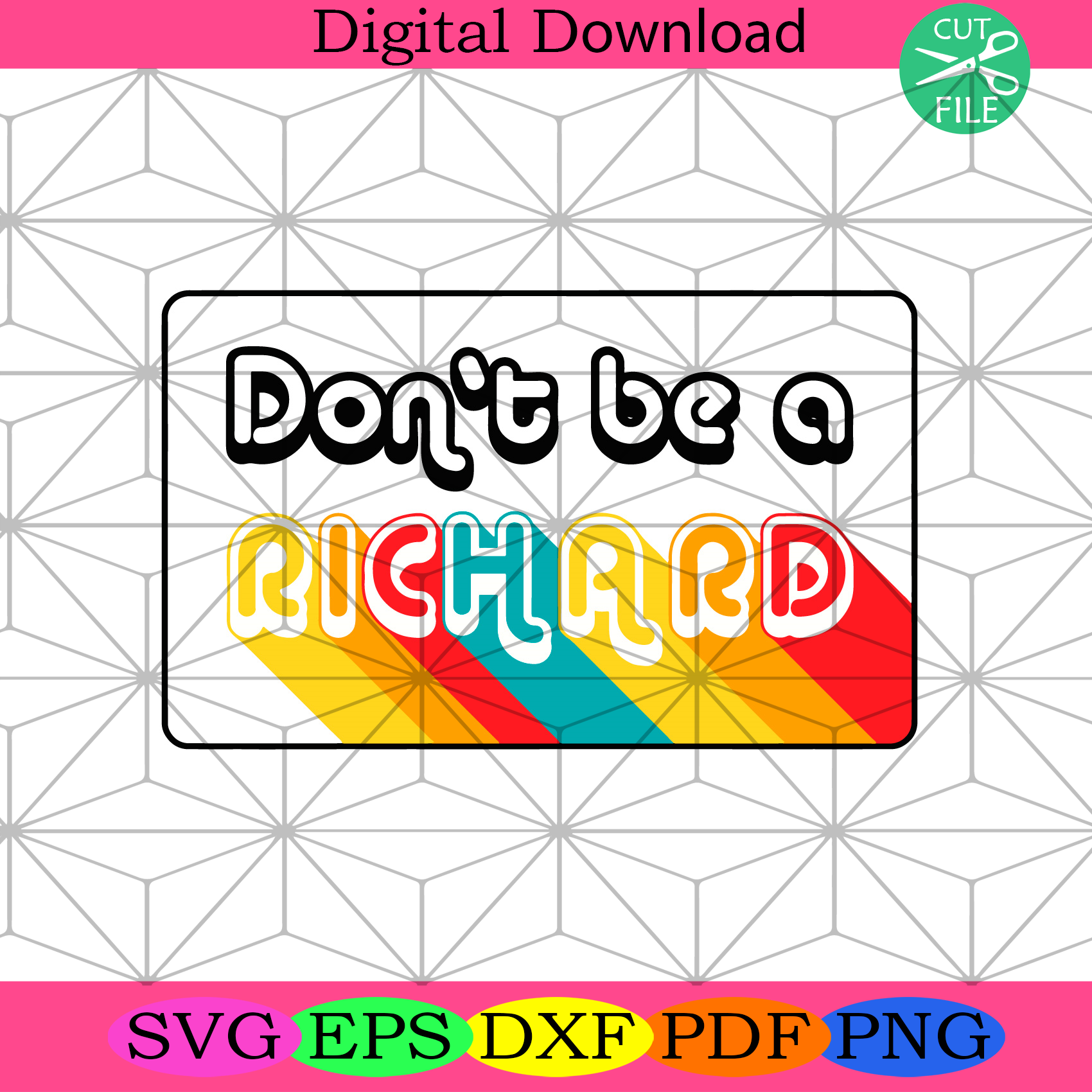 Dont Be A Richard Svg Trending Svg, Richard Svg, Colored Quotes Svg