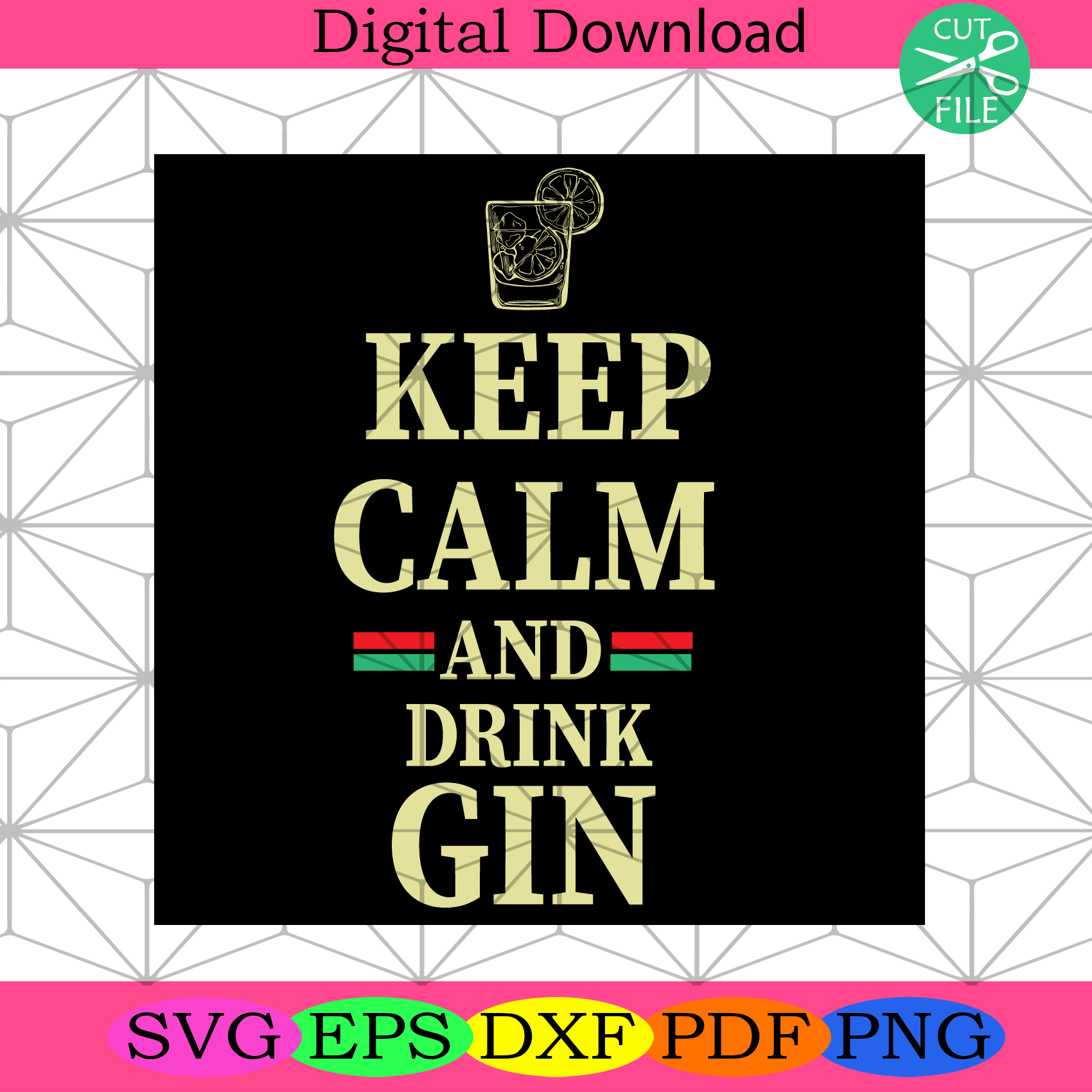 Keep Calm And Drink Gin Svg Trending Svg, Drink Gin Svg, Gin Svg