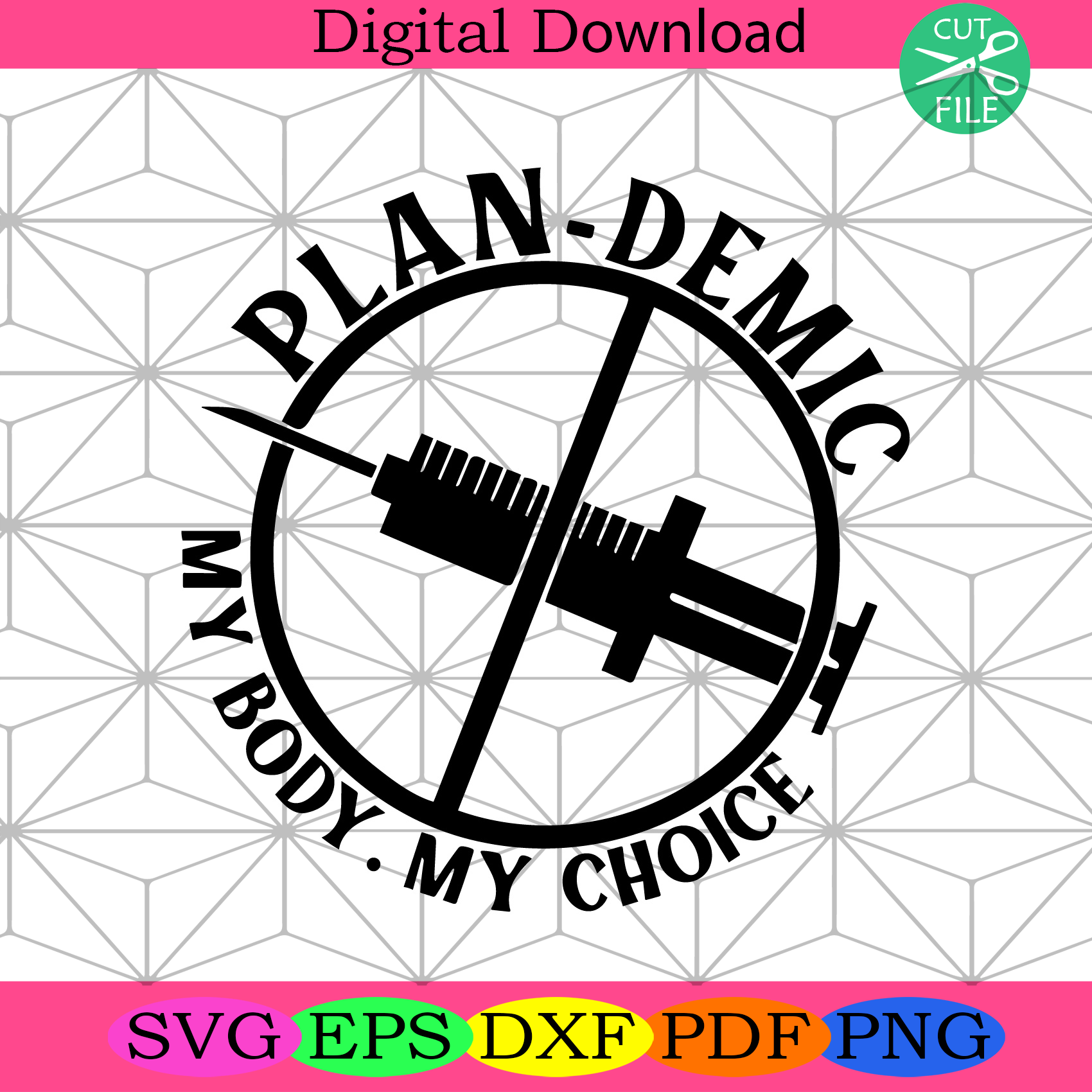 Plandemic My Body My Choice Svg Trending Svg, Vaccin Svg