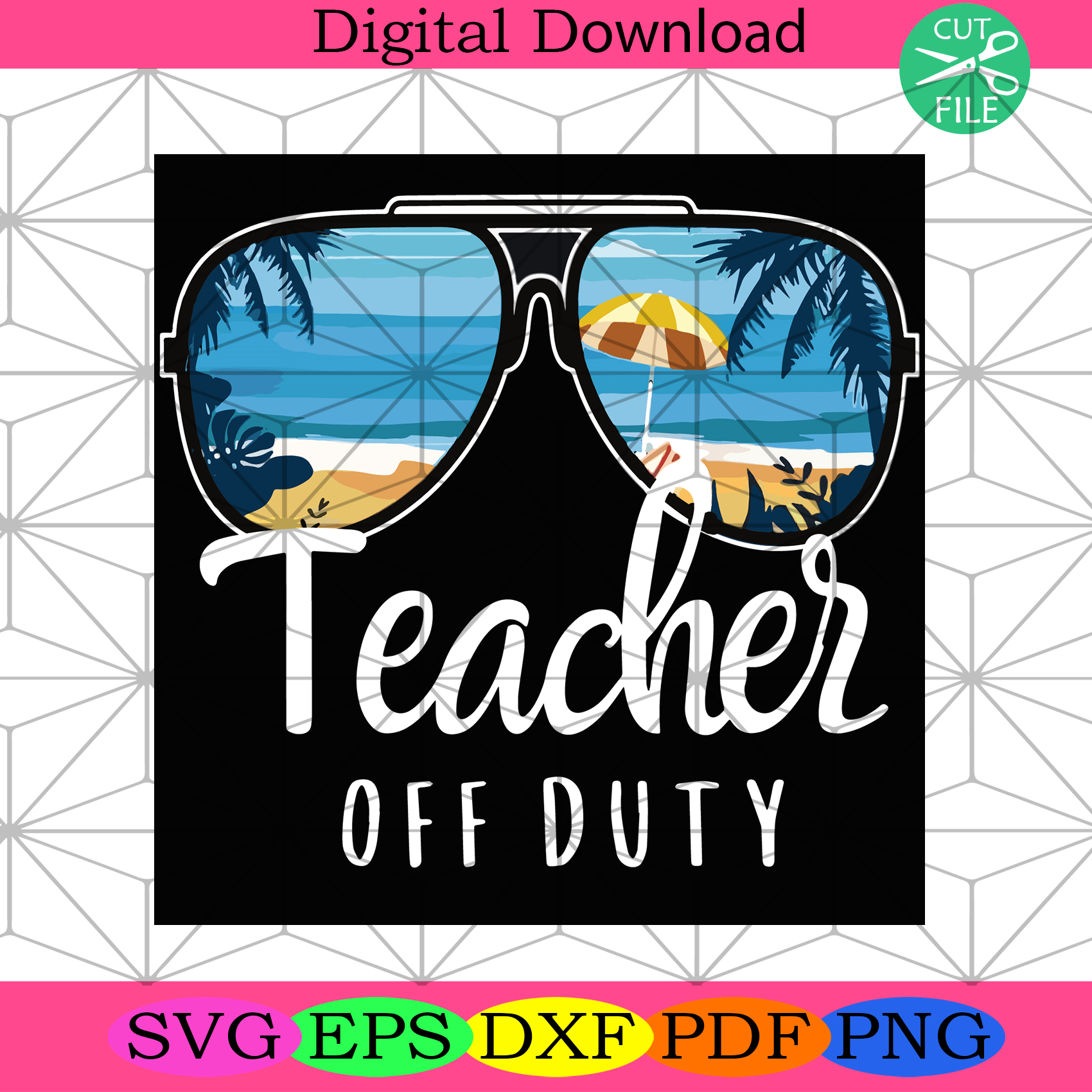 Teacher Off Duty Sunglasses Beach Sunset Svg Trending Svg