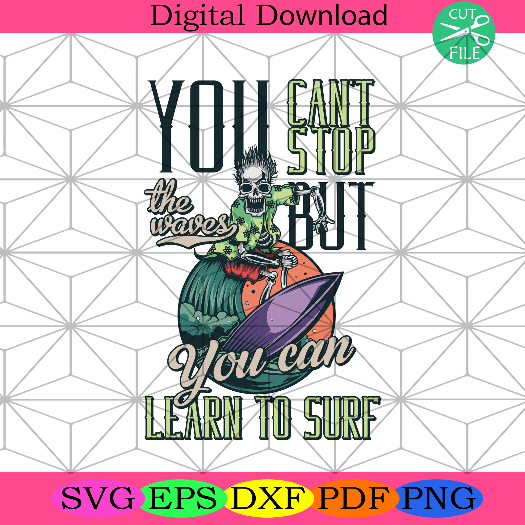 You Cant Stop But You Can Learn To Surf Svg Trending Svg