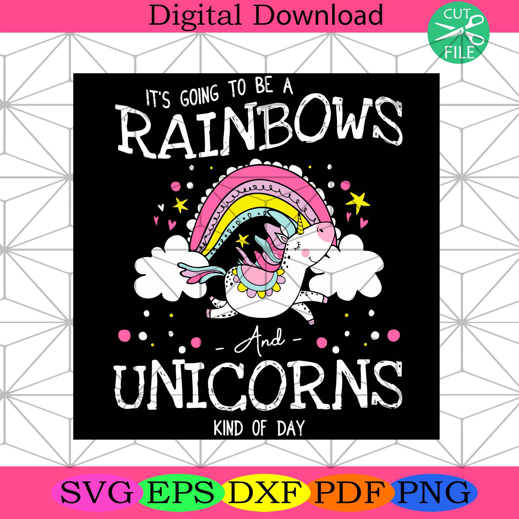 Its Going To Be A Rainbows And Unicorns Kind Of Day Svg Trending Svg