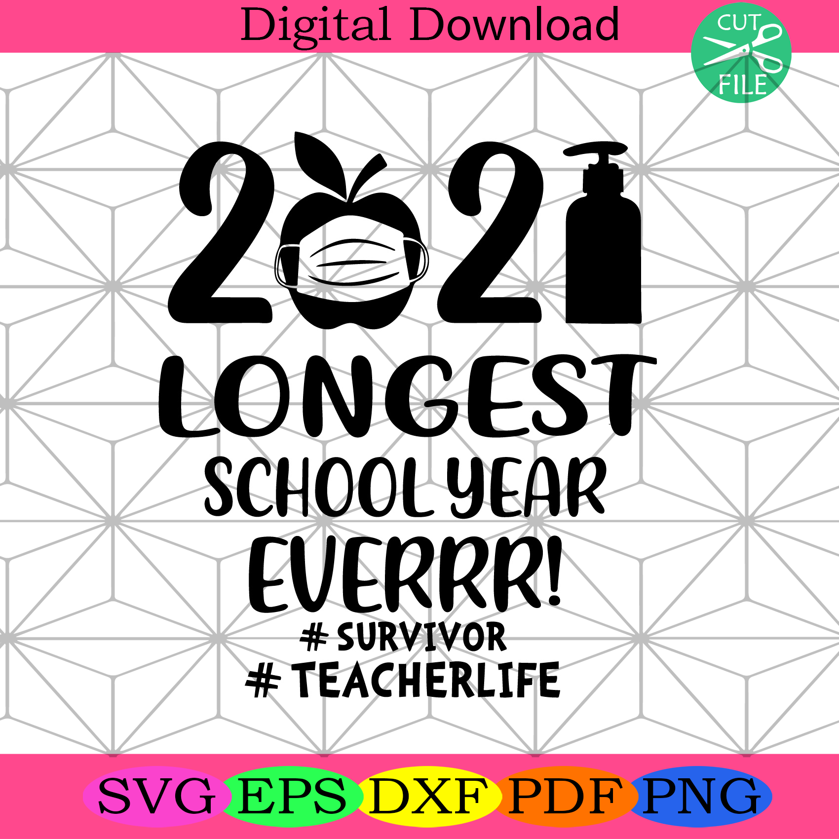 2021 Longest School Year Ever Svg Trending Svg, Corona Viruss Svg