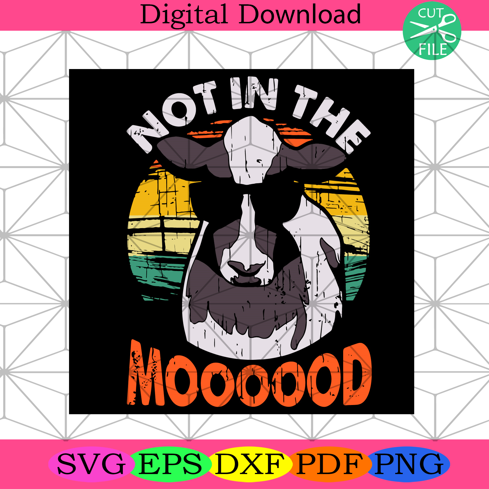 Not In The Mood Svg Trending Svg, Cow Svg, Cow Vintage Svg, Mood Svg