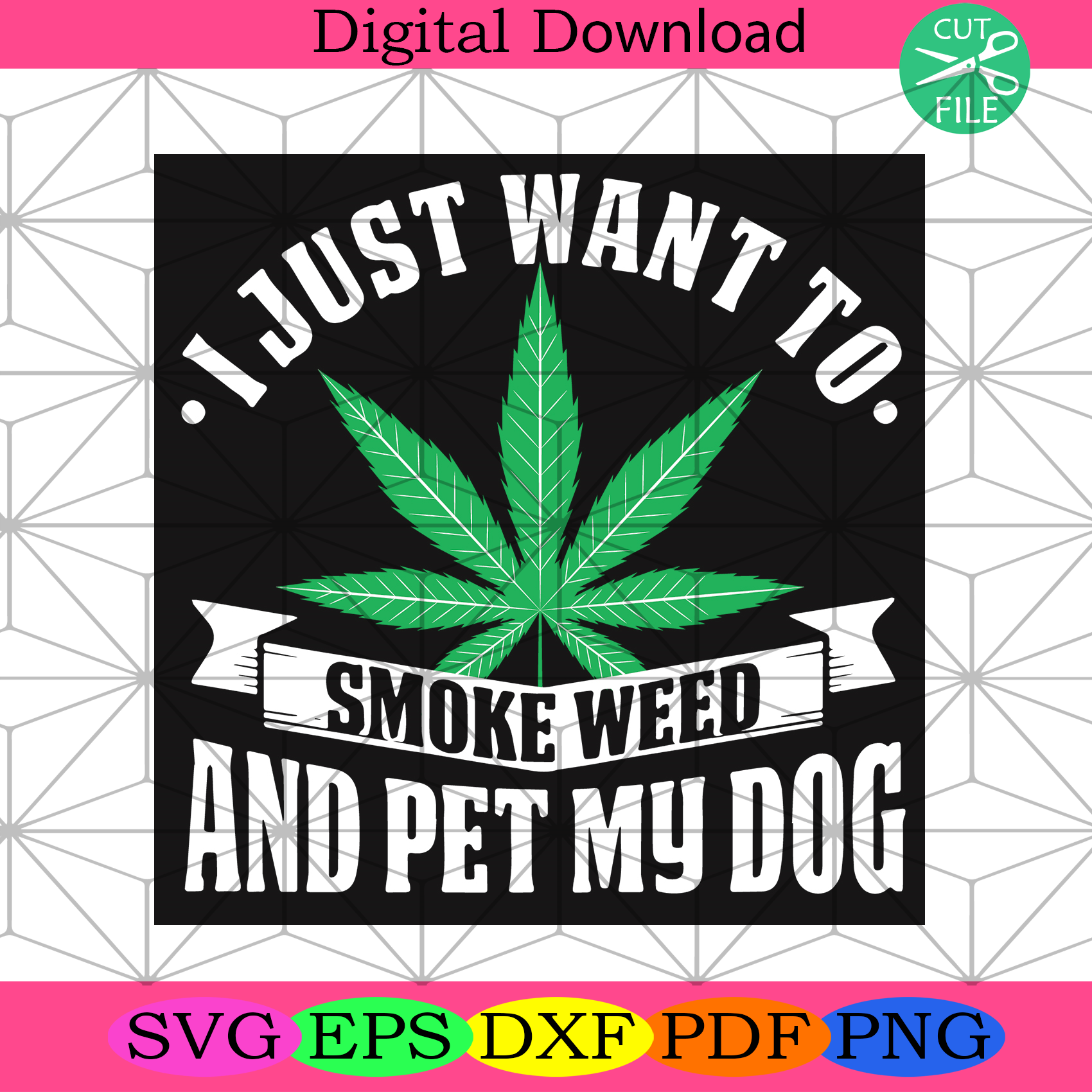 I Just Want To Smoke Weed And Pet My Dog Svg Trending Svg, Smoke Svg