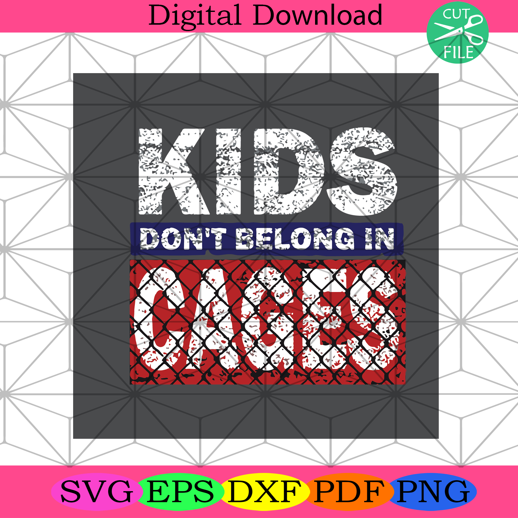 Kid Do Not Belong In Cages Svg Trending Svg, Kid Svg, Cages Svg