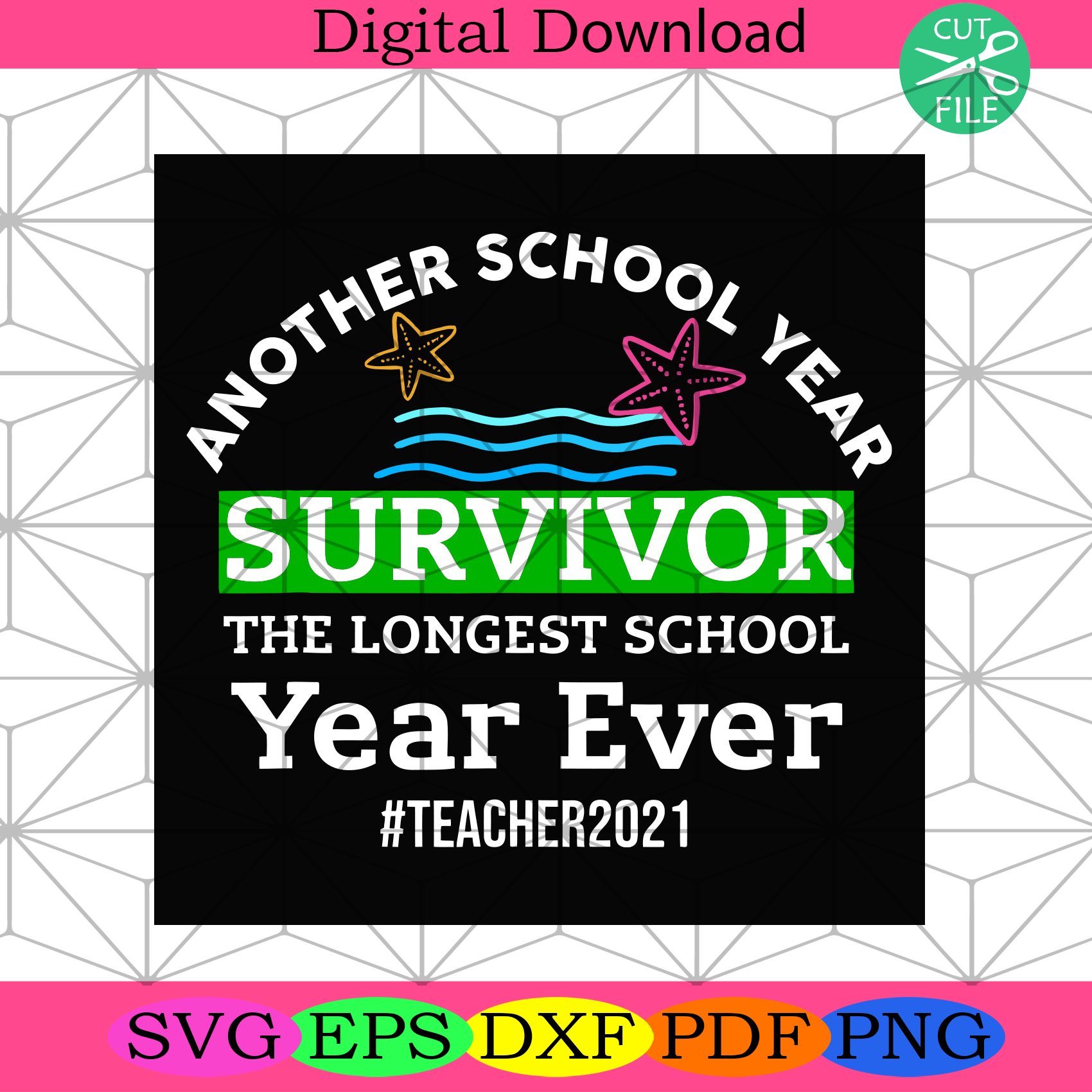 Another School Year Survivor The Longest School Year Ever Svg Trendin