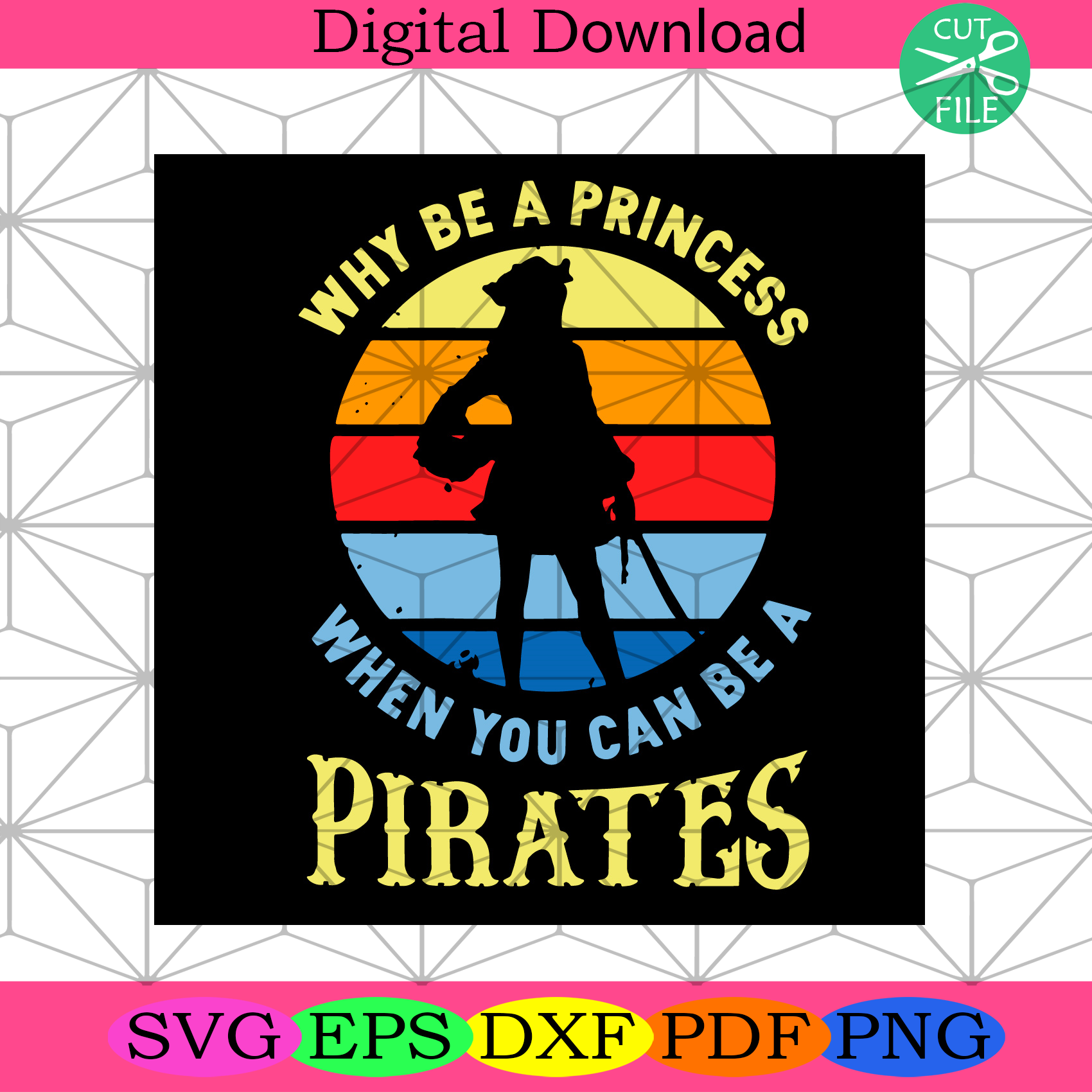 Why Be A Princess When You Can Be A Pirates Svg Trending Svg