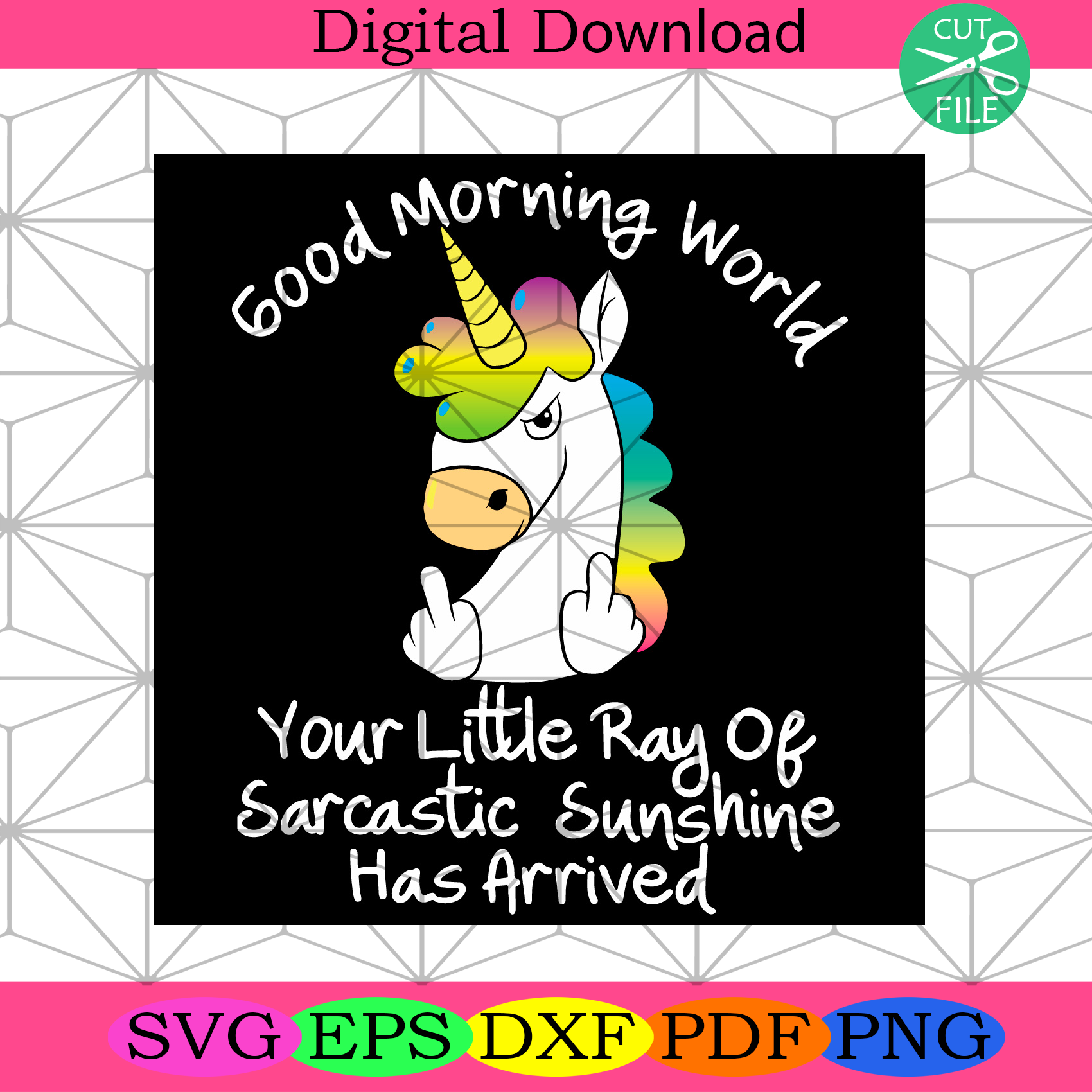 Good Morning World Ray Of Sarcastic Sunshine Svg Trending Svg