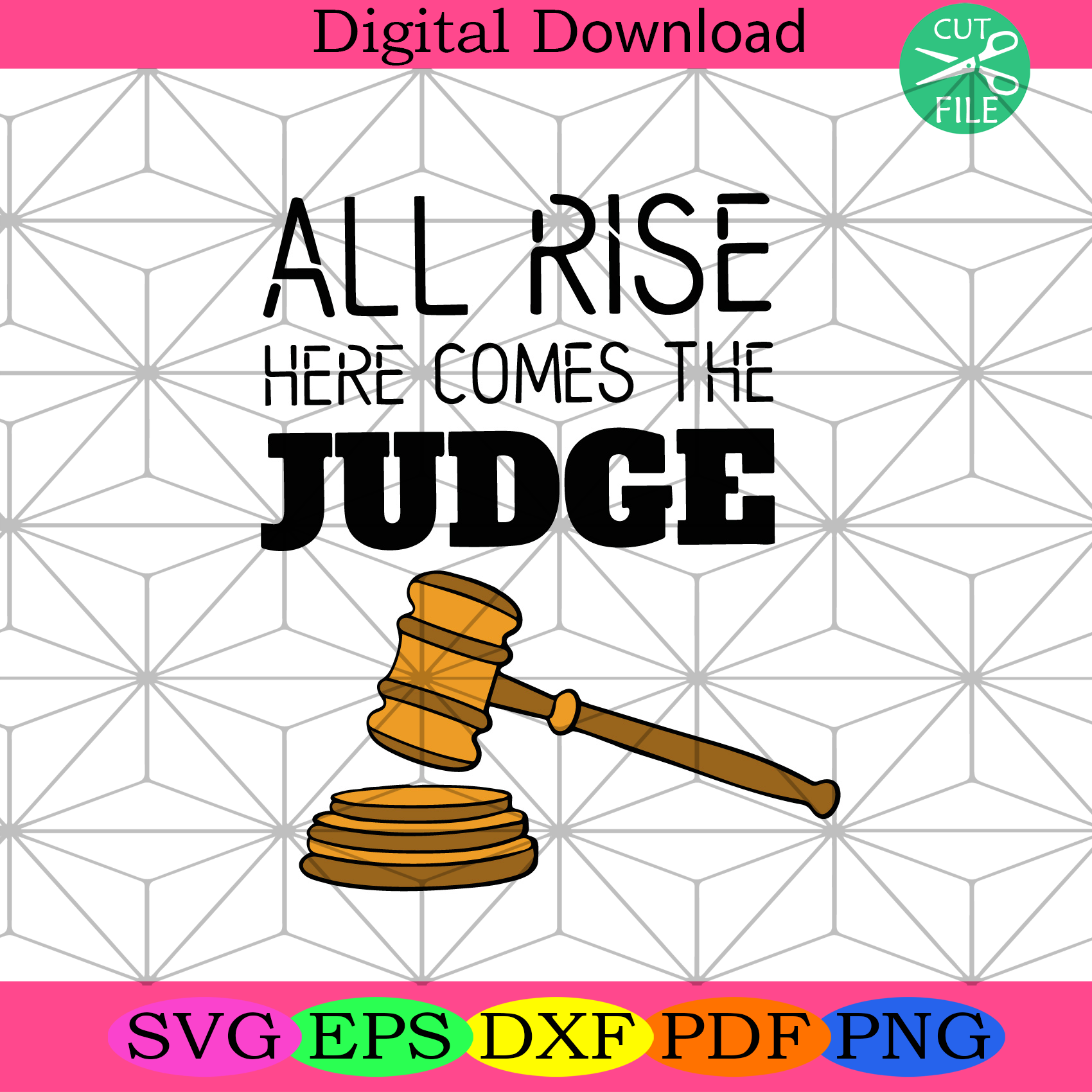 All Rise Here Comes The Judge Svg Trending Svg, Law Svg