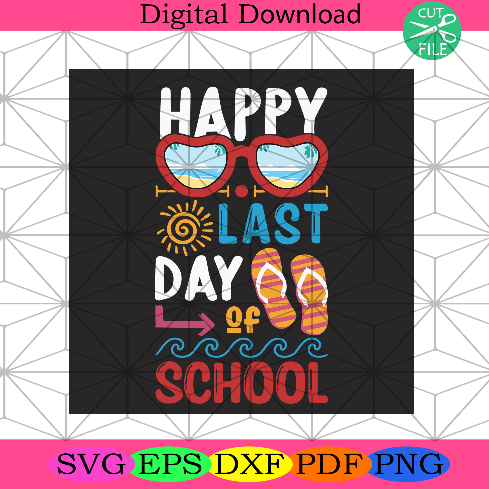 Happy Last Day Of School Svg Trending Svg, Off School Svg