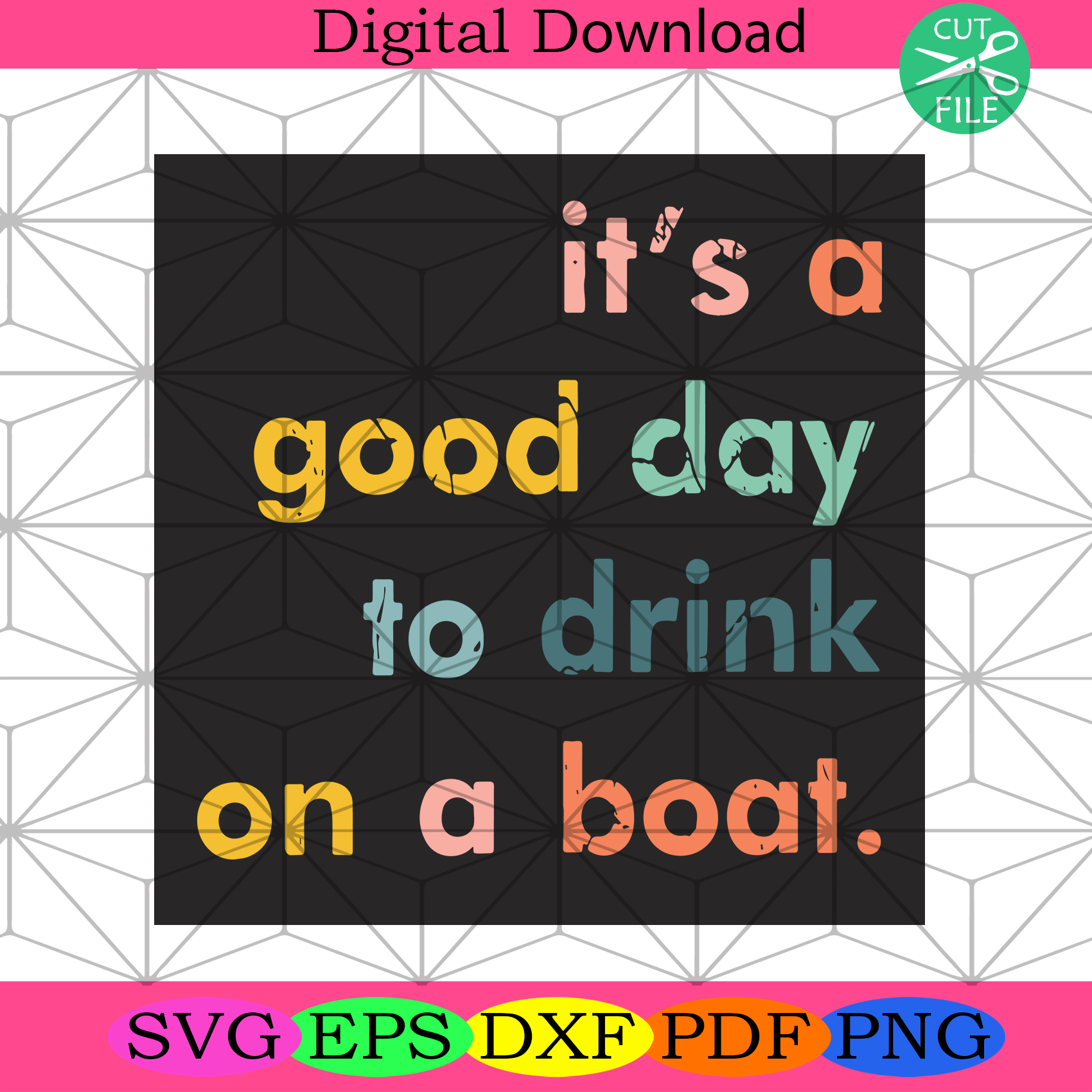Its A Good Day To Drink On A Boat Svg Trending Svg