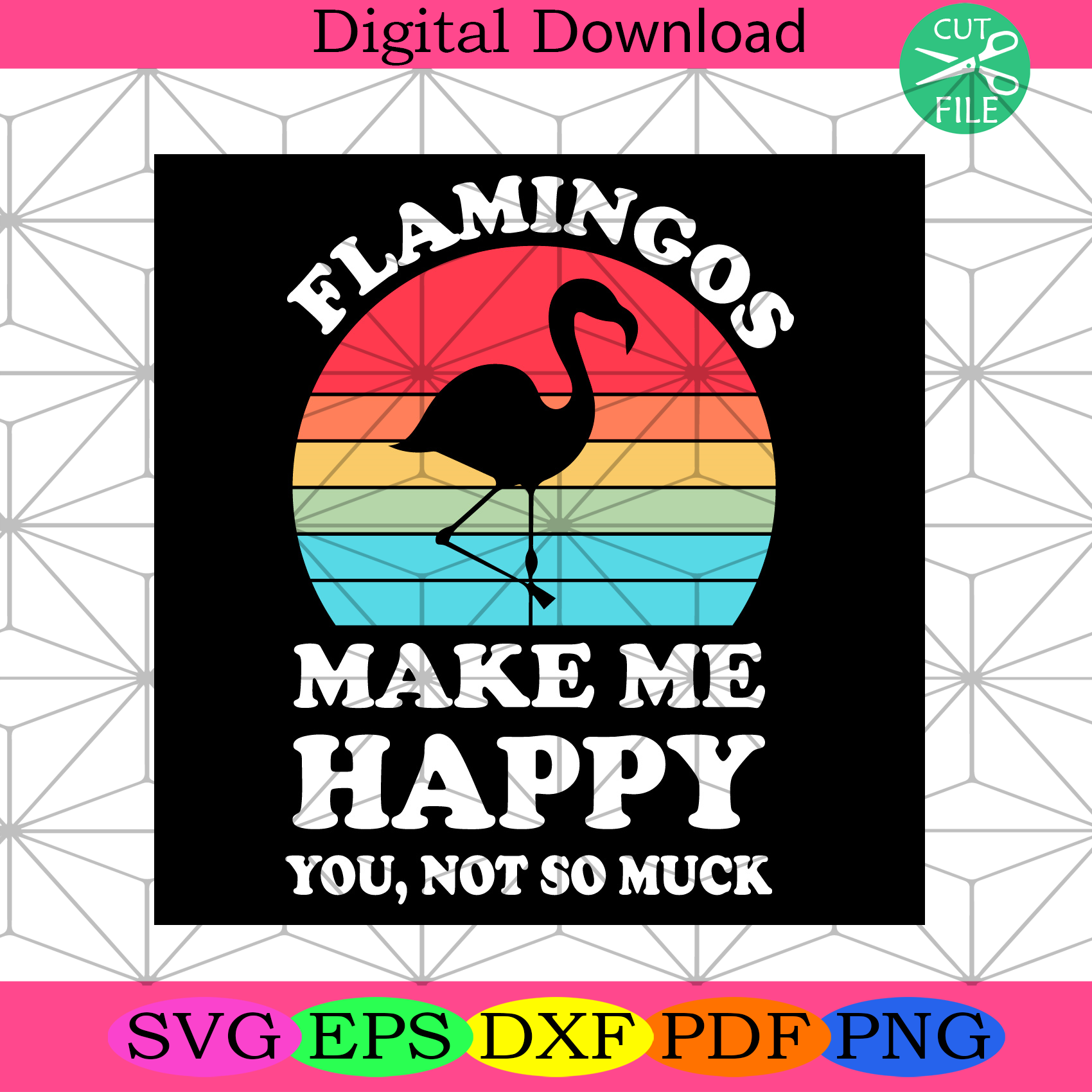 Flamingos Make Me Happy Svg Trending Svg, Vintage Svg